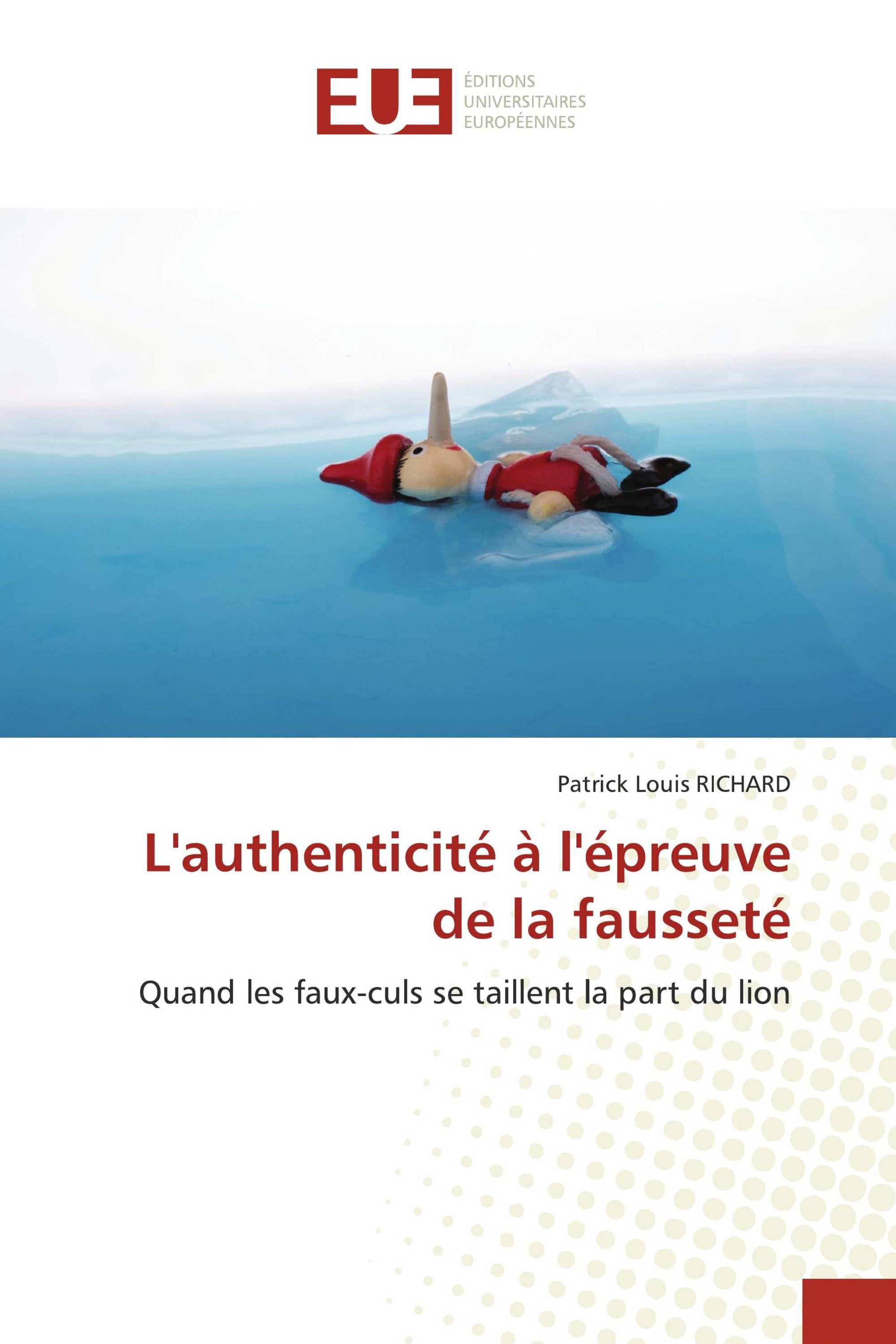 L'authenticité à l'épreuve de la fausseté