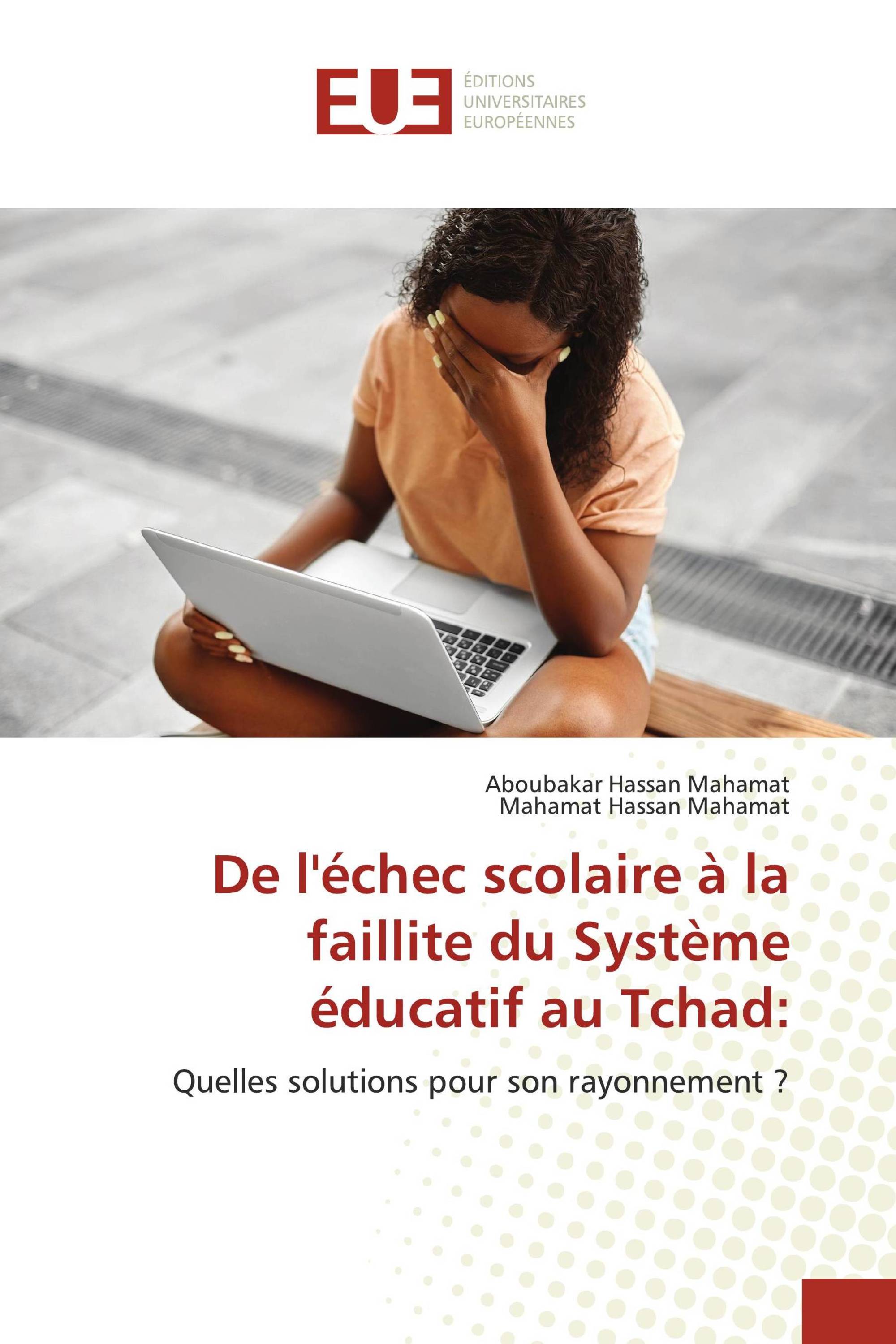 De l'échec scolaire à la faillite du Système éducatif au Tchad: