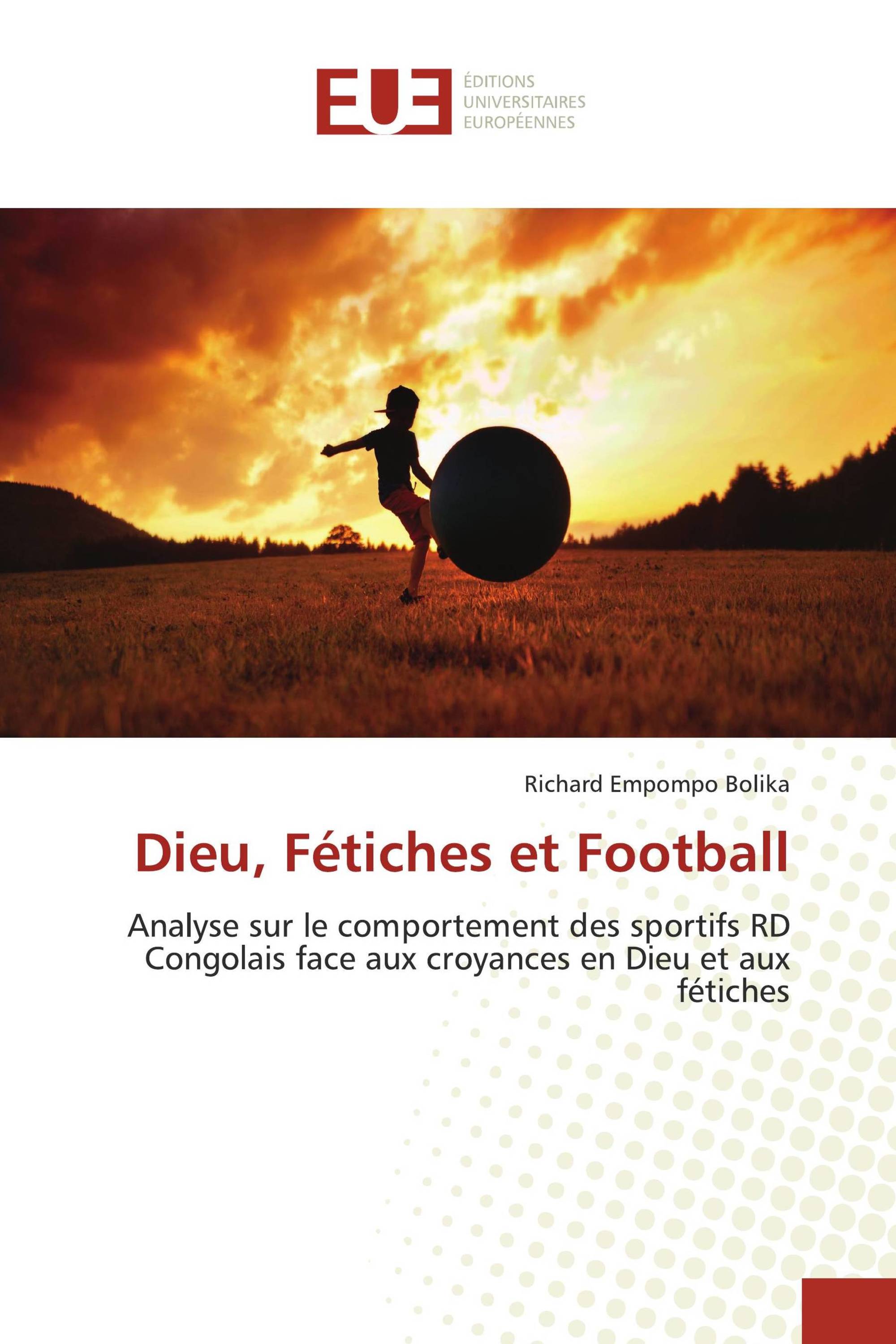 Dieu, Fétiches et Football