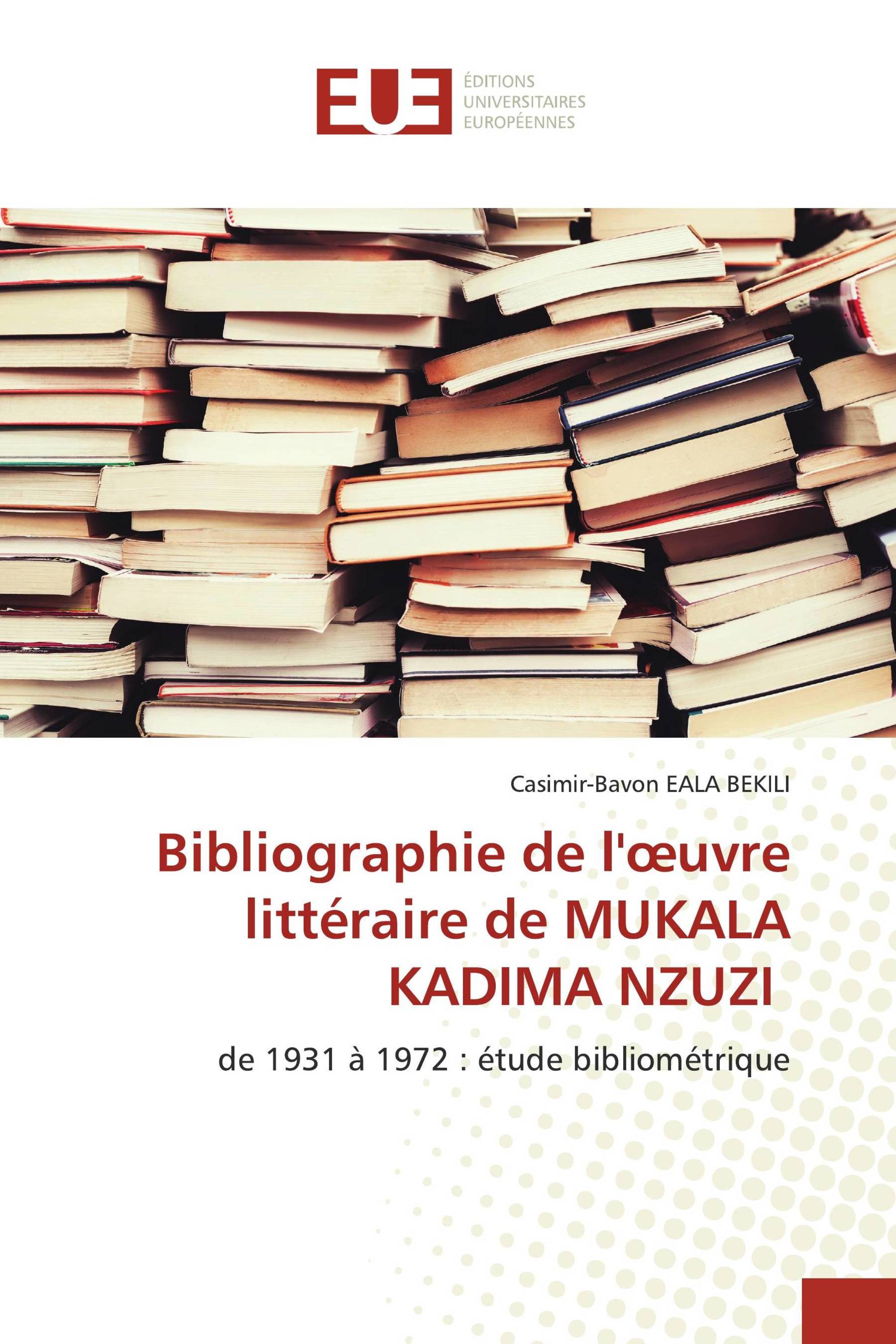 Bibliographie de l'œuvre littéraire de MUKALA KADIMA NZUZI