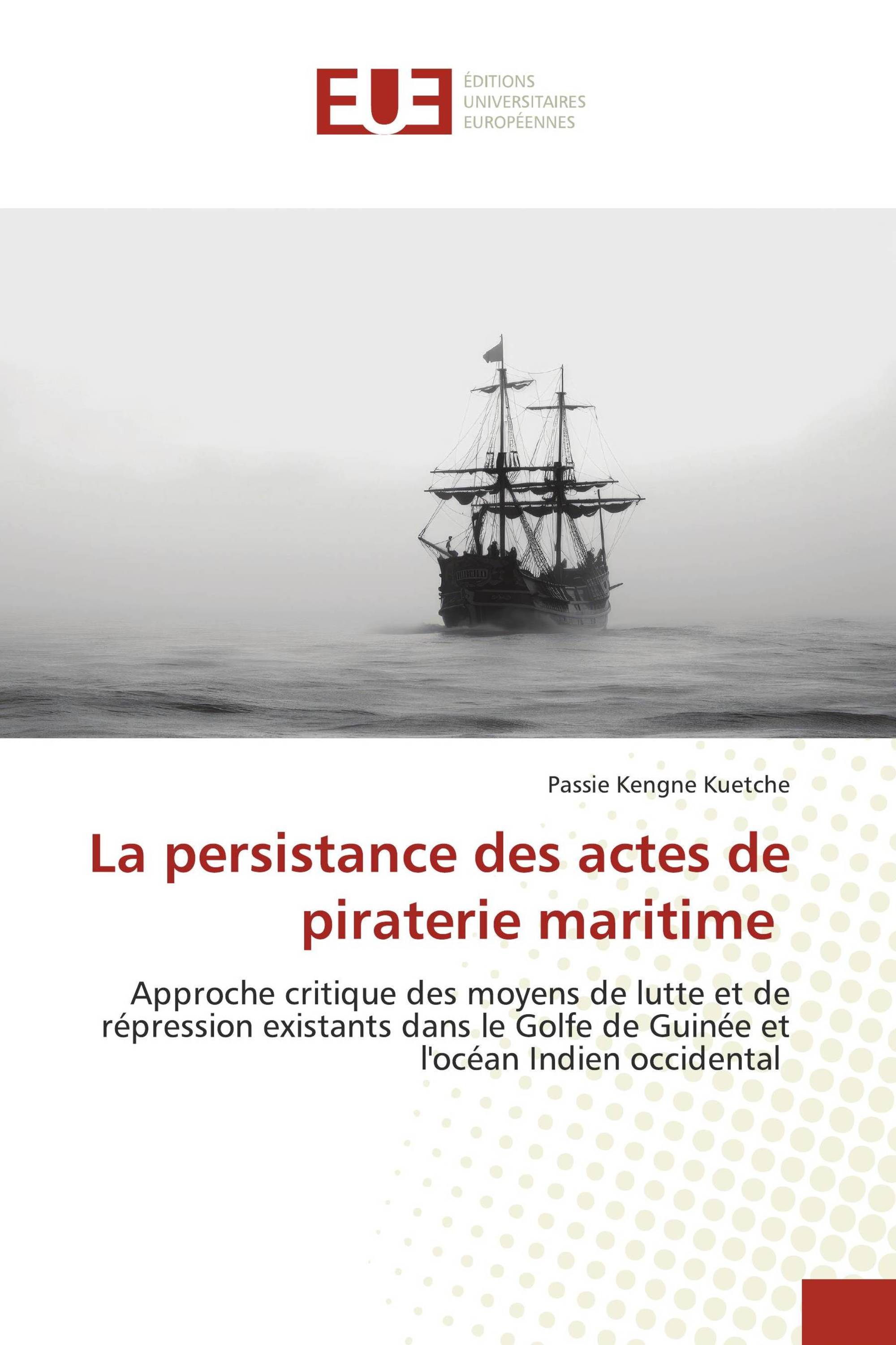 La persistance des actes de piraterie maritime