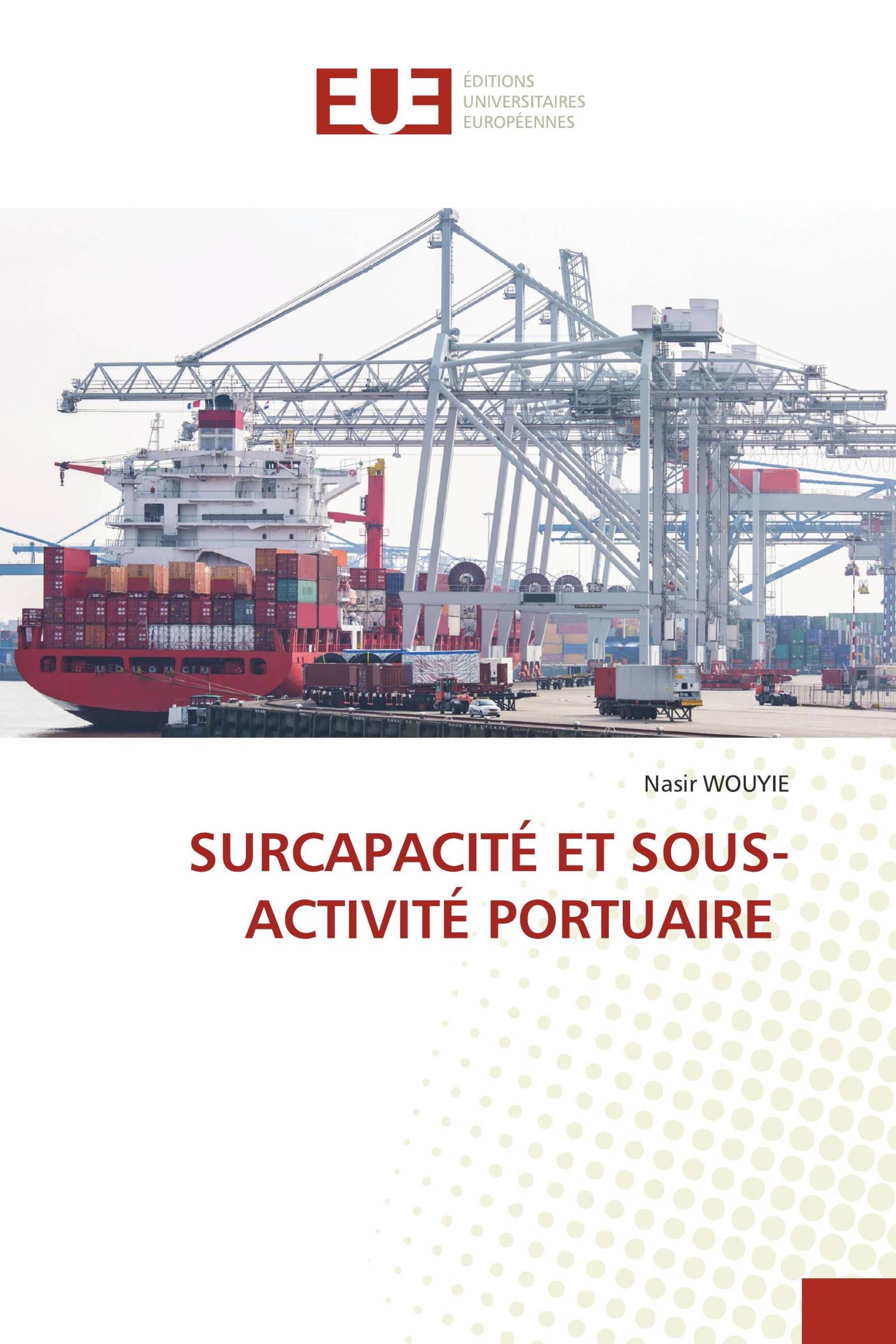 SURCAPACITÉ ET SOUS-ACTIVITÉ PORTUAIRE