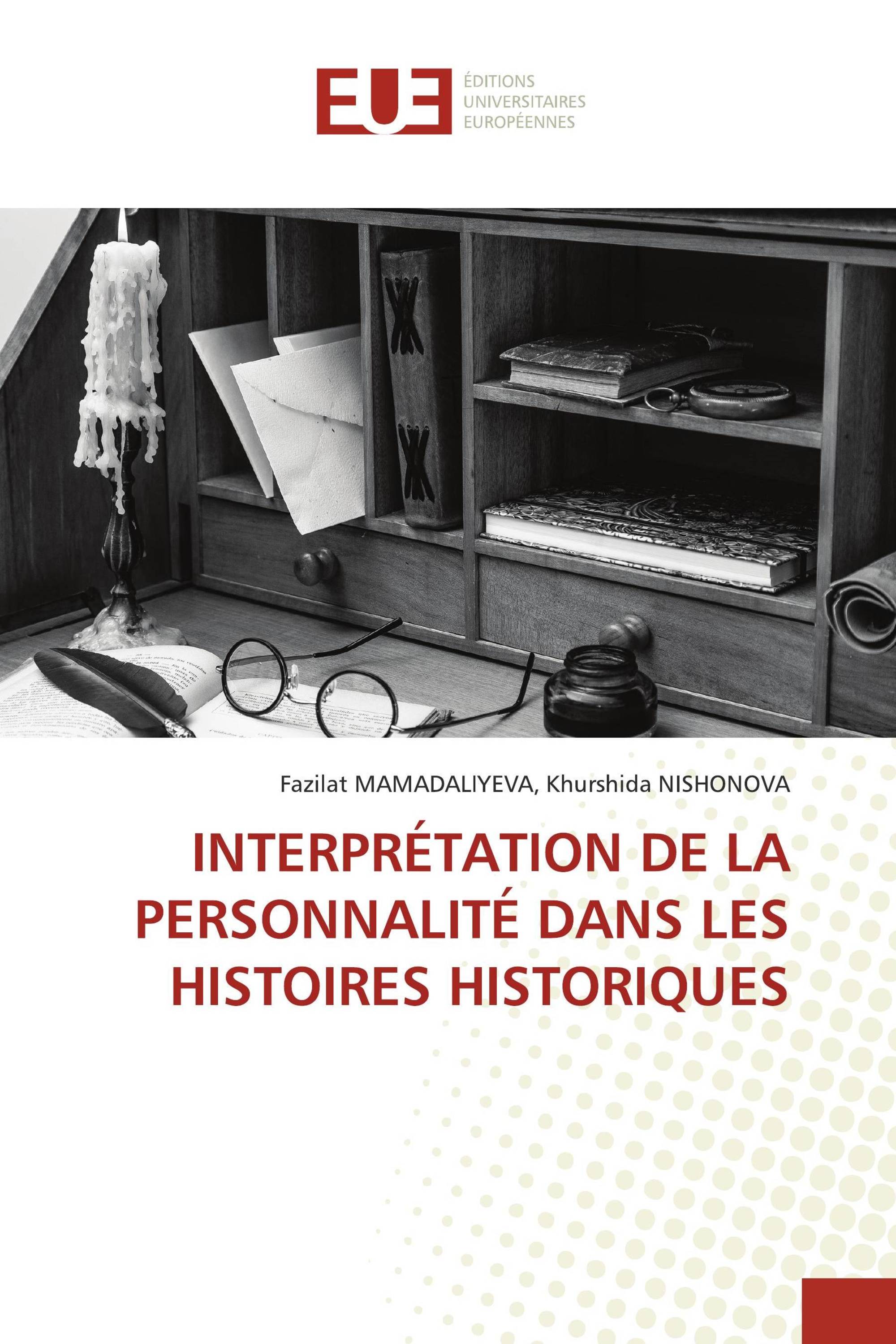 INTERPRÉTATION DE LA PERSONNALITÉ DANS LES HISTOIRES HISTORIQUES