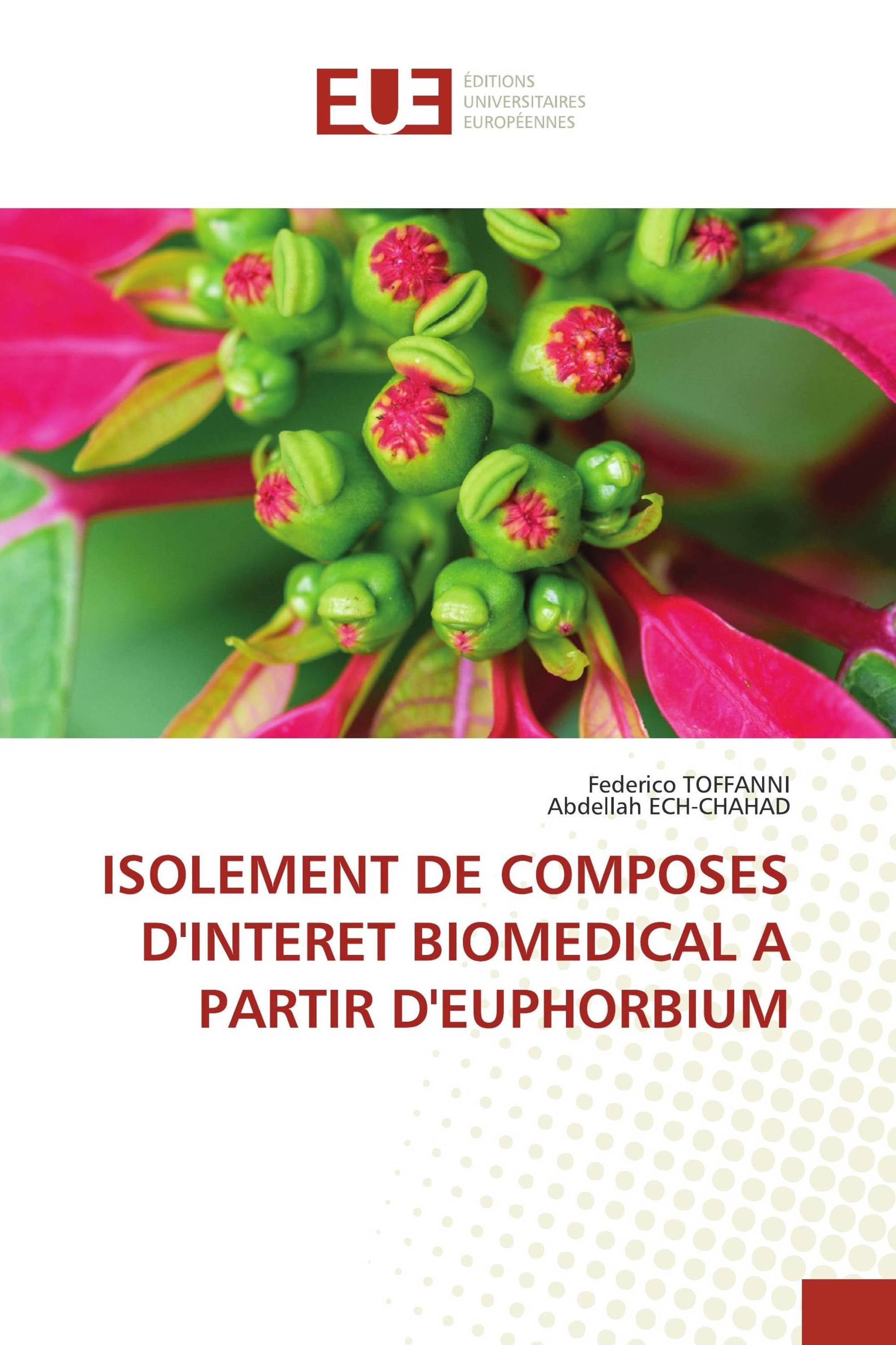 ISOLEMENT DE COMPOSES D'INTERET BIOMEDICAL A PARTIR D'EUPHORBIUM