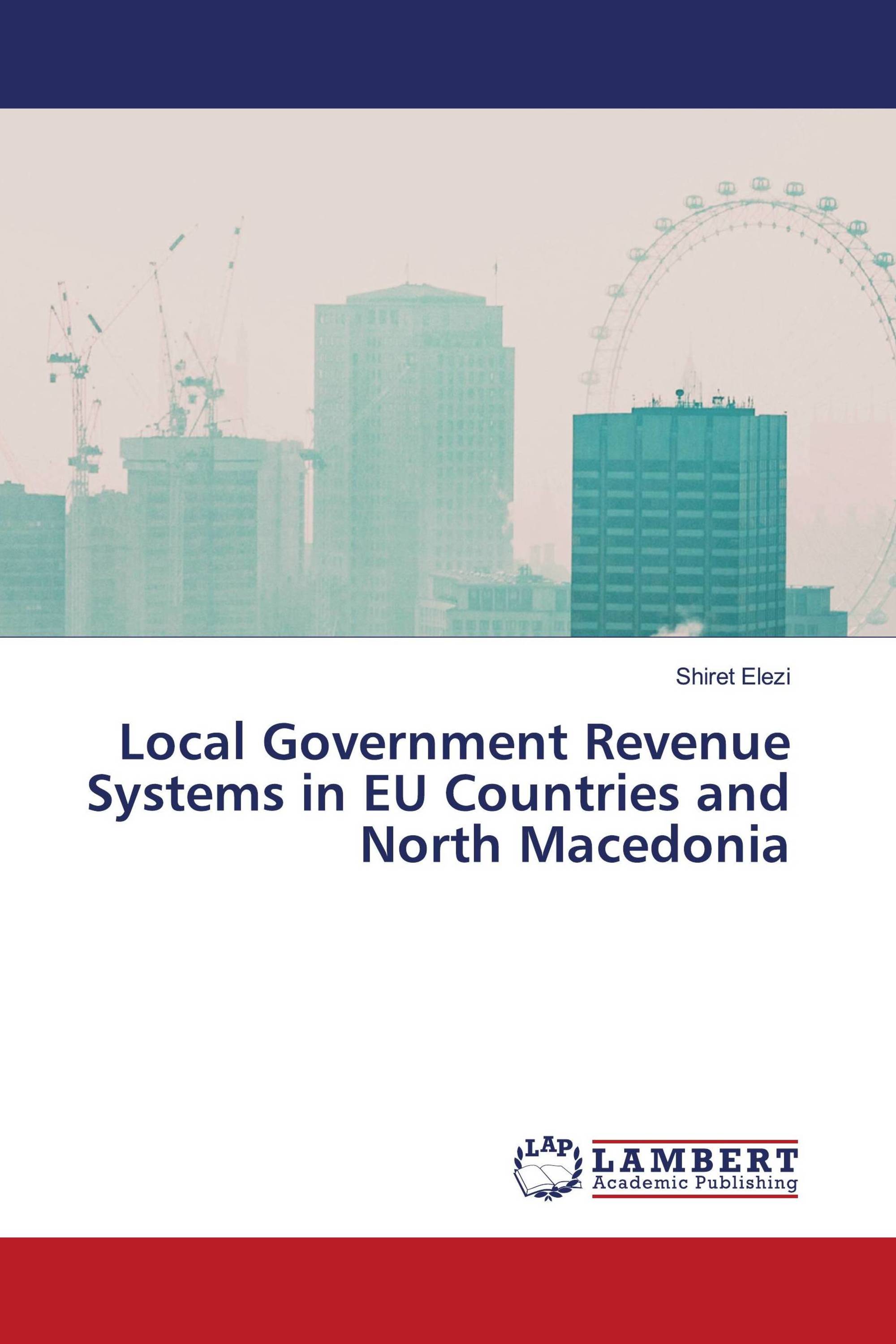 Local Government Revenue Systems in EU Countries and North Macedonia