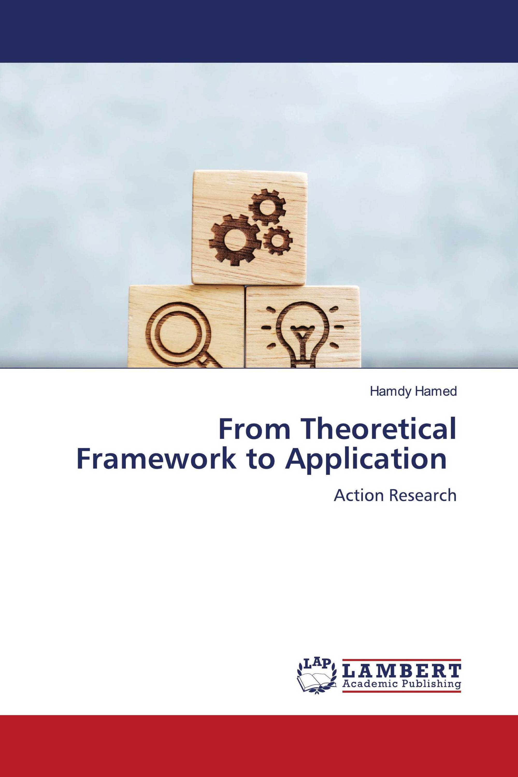 From Theoretical Framework to Application