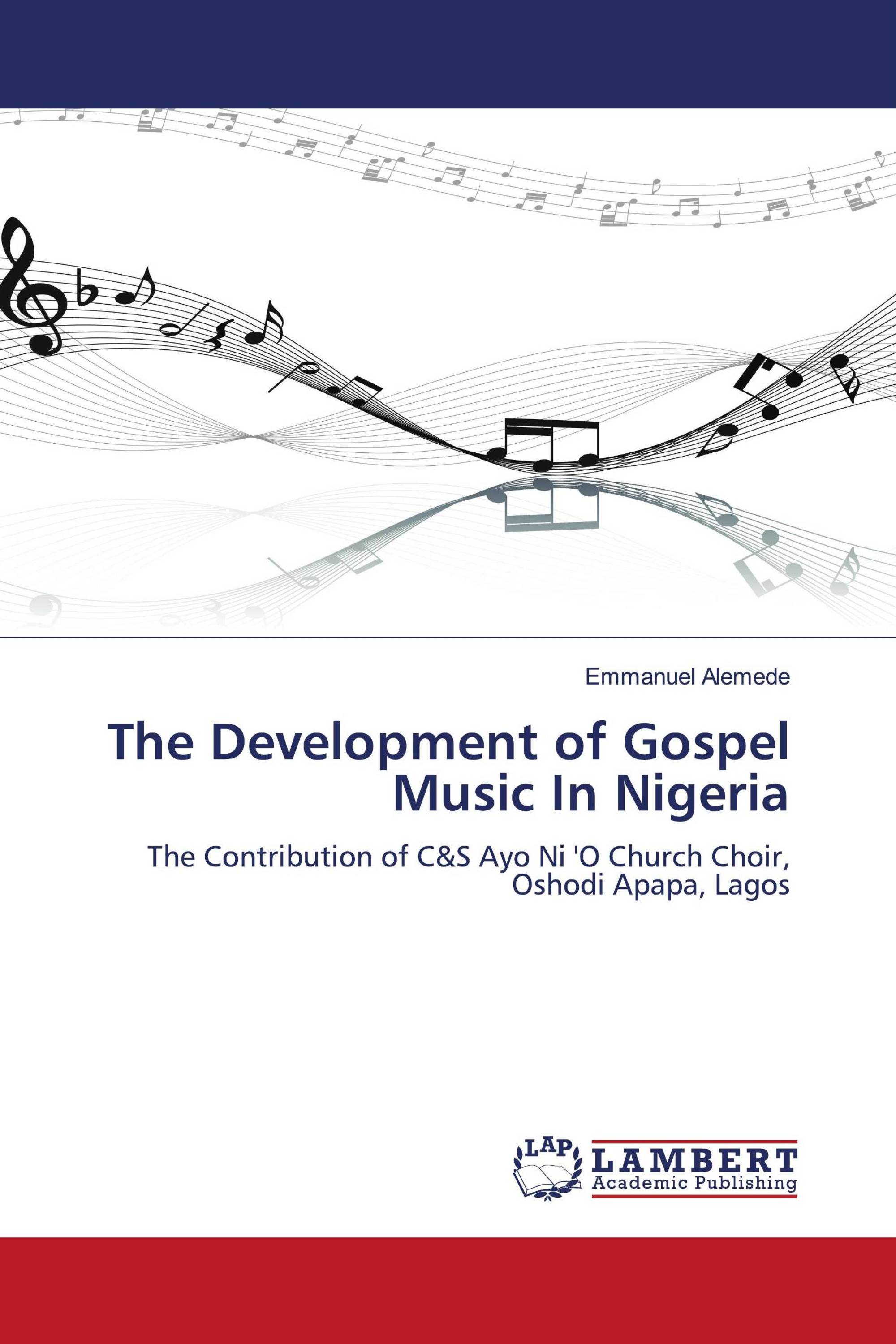 The Development of Gospel Music In Nigeria