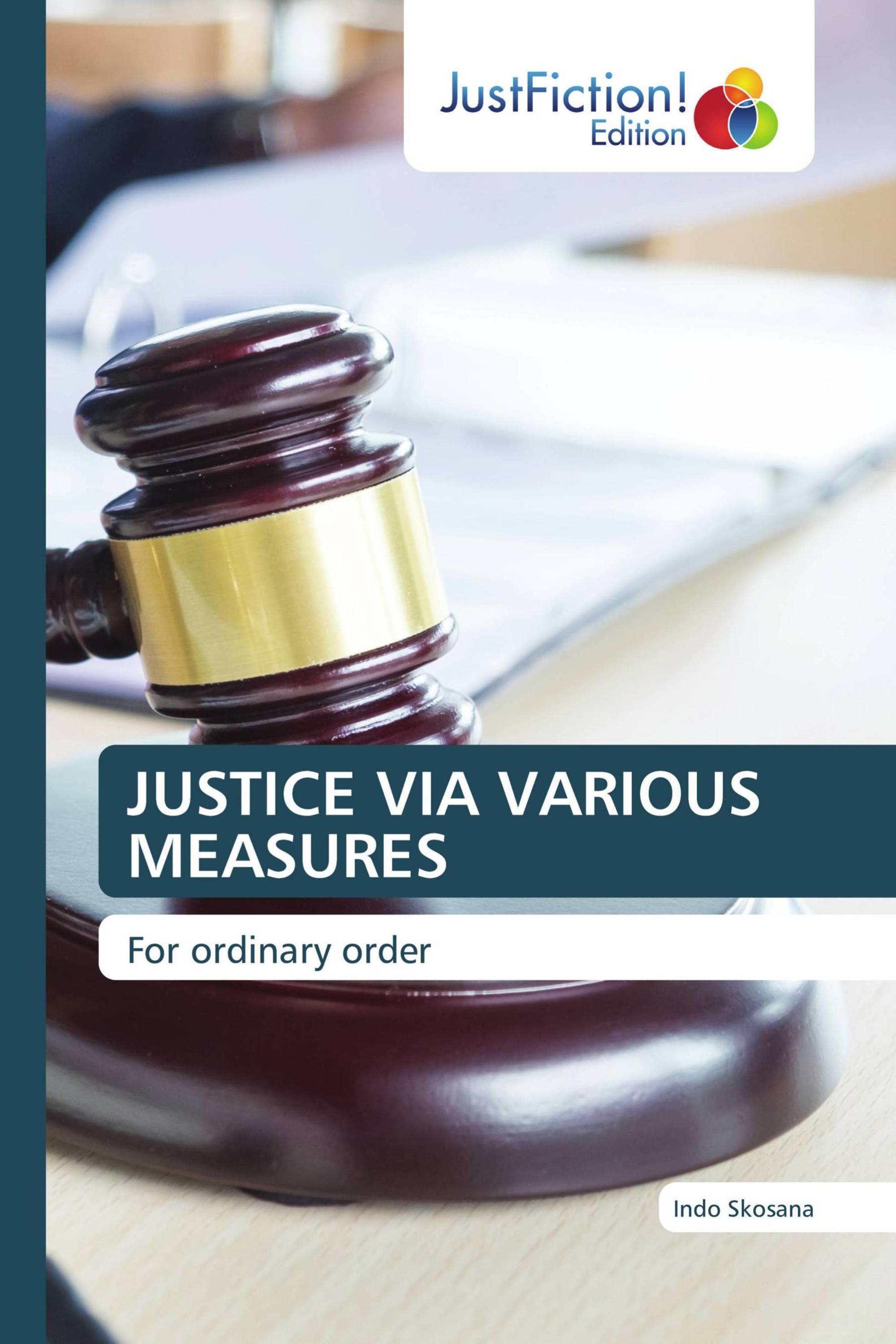 JUSTICE VIA VARIOUS MEASURES