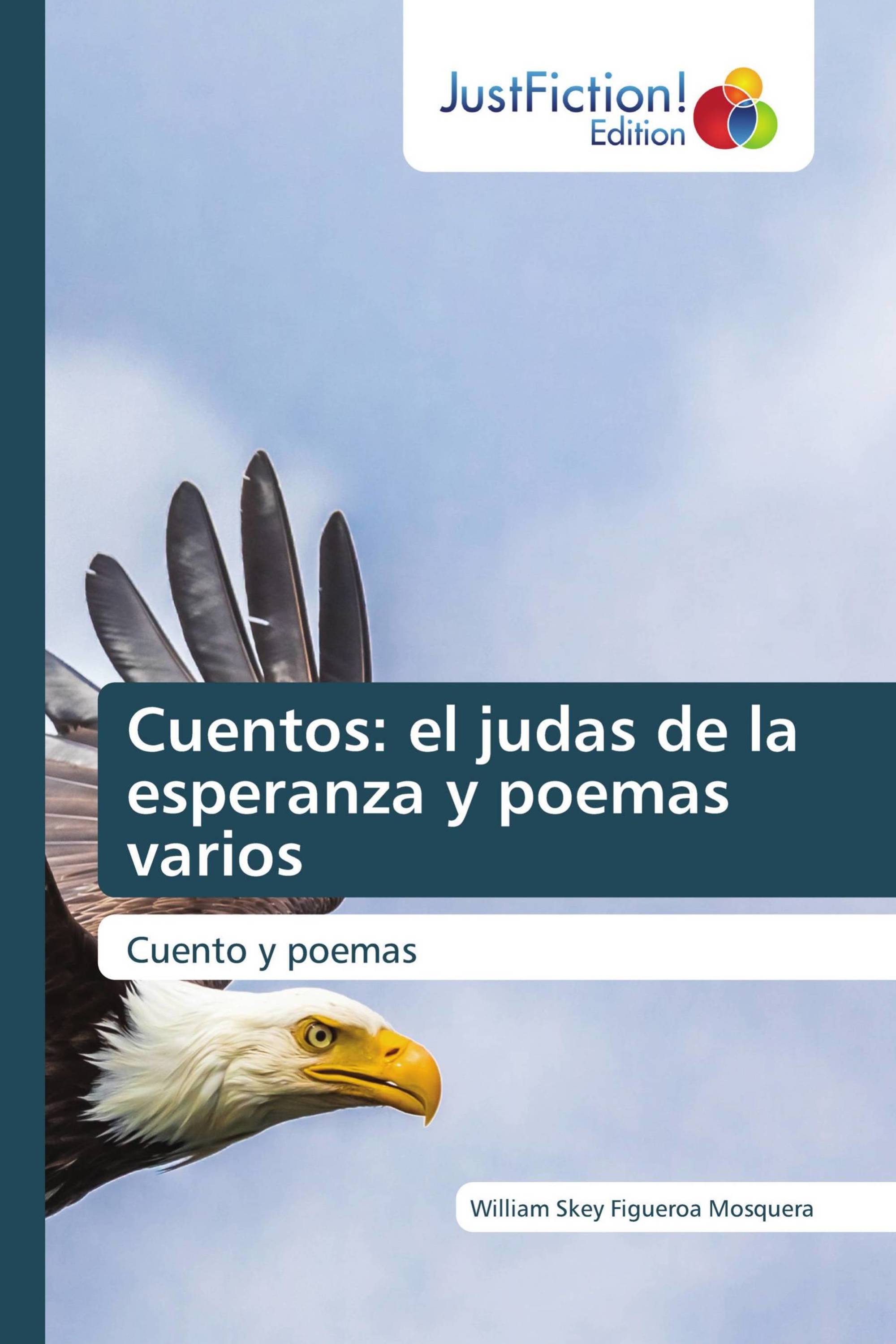 Cuentos: el judas de la esperanza y poemas varios