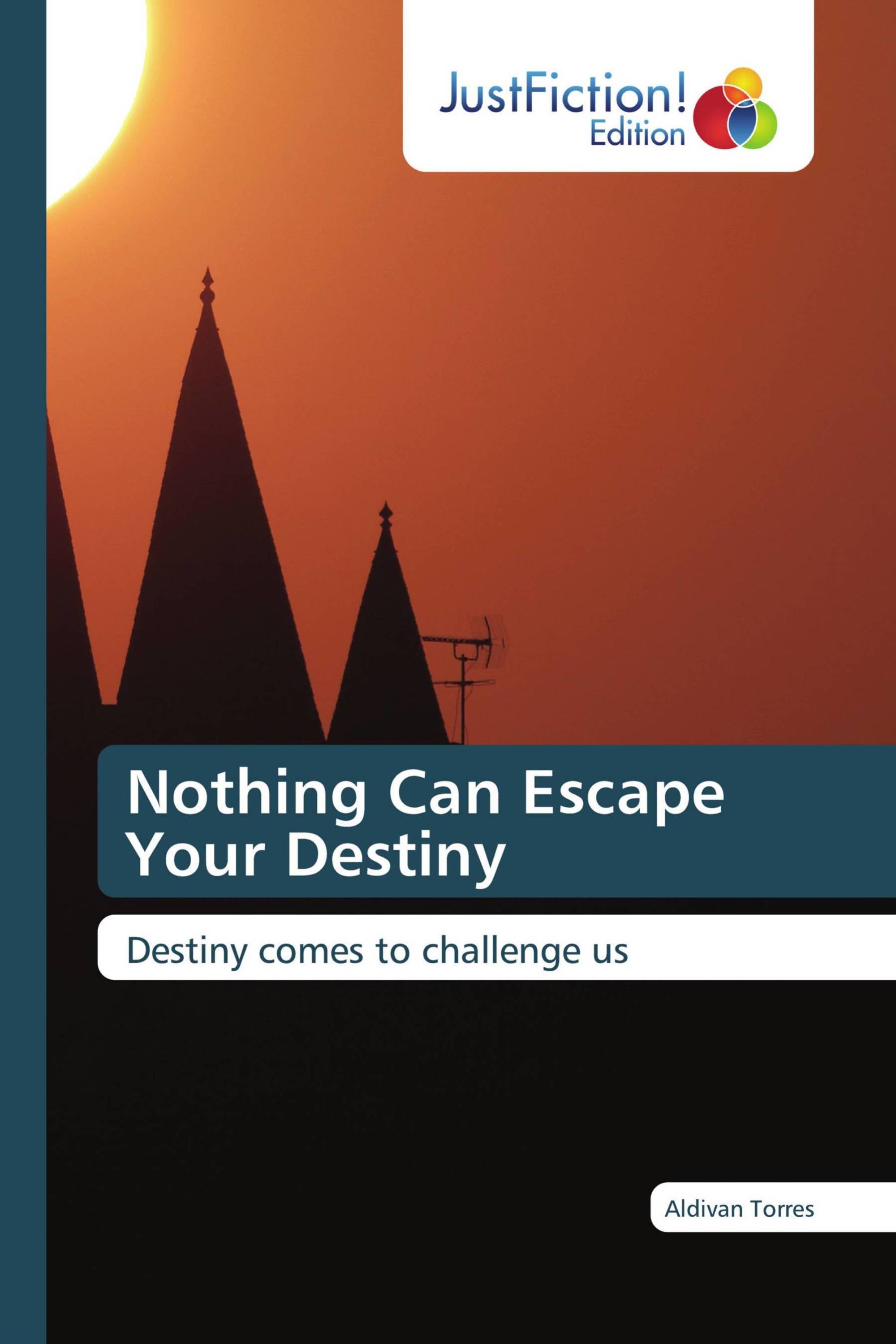 Nothing Can Escape Your Destiny