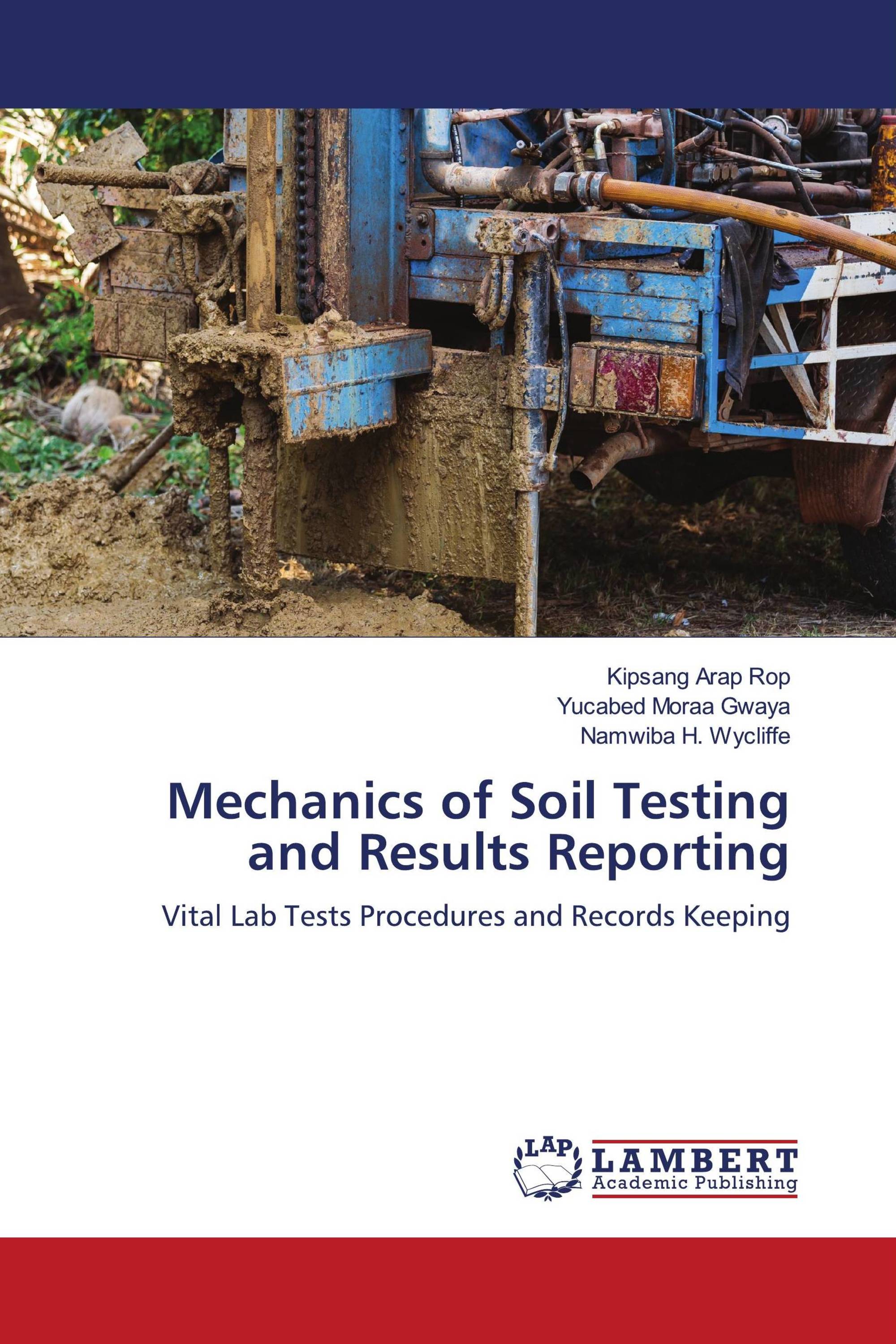 Mechanics of Soil Testing and Results Reporting