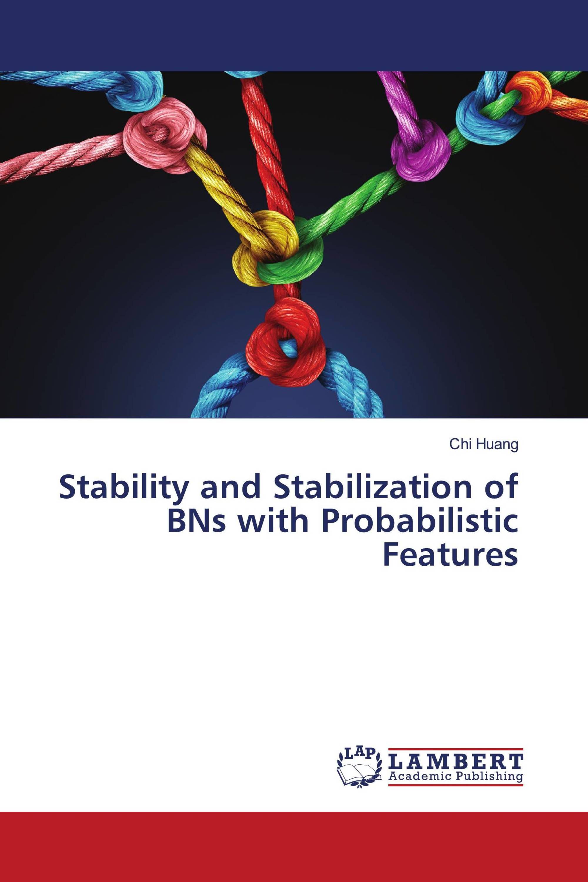 Stability and Stabilization of BNs with Probabilistic Features