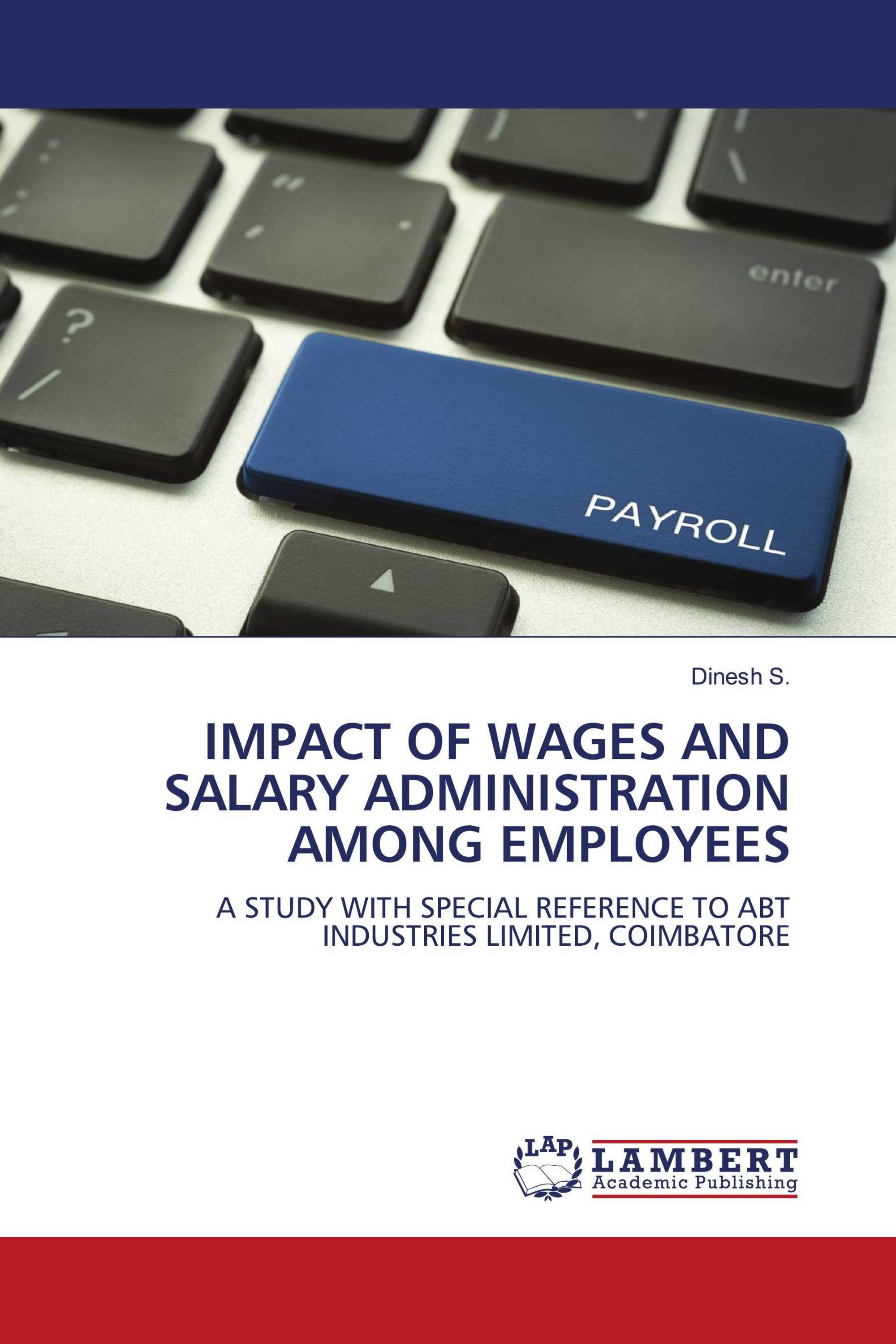 IMPACT OF WAGES AND SALARY ADMINISTRATION AMONG EMPLOYEES