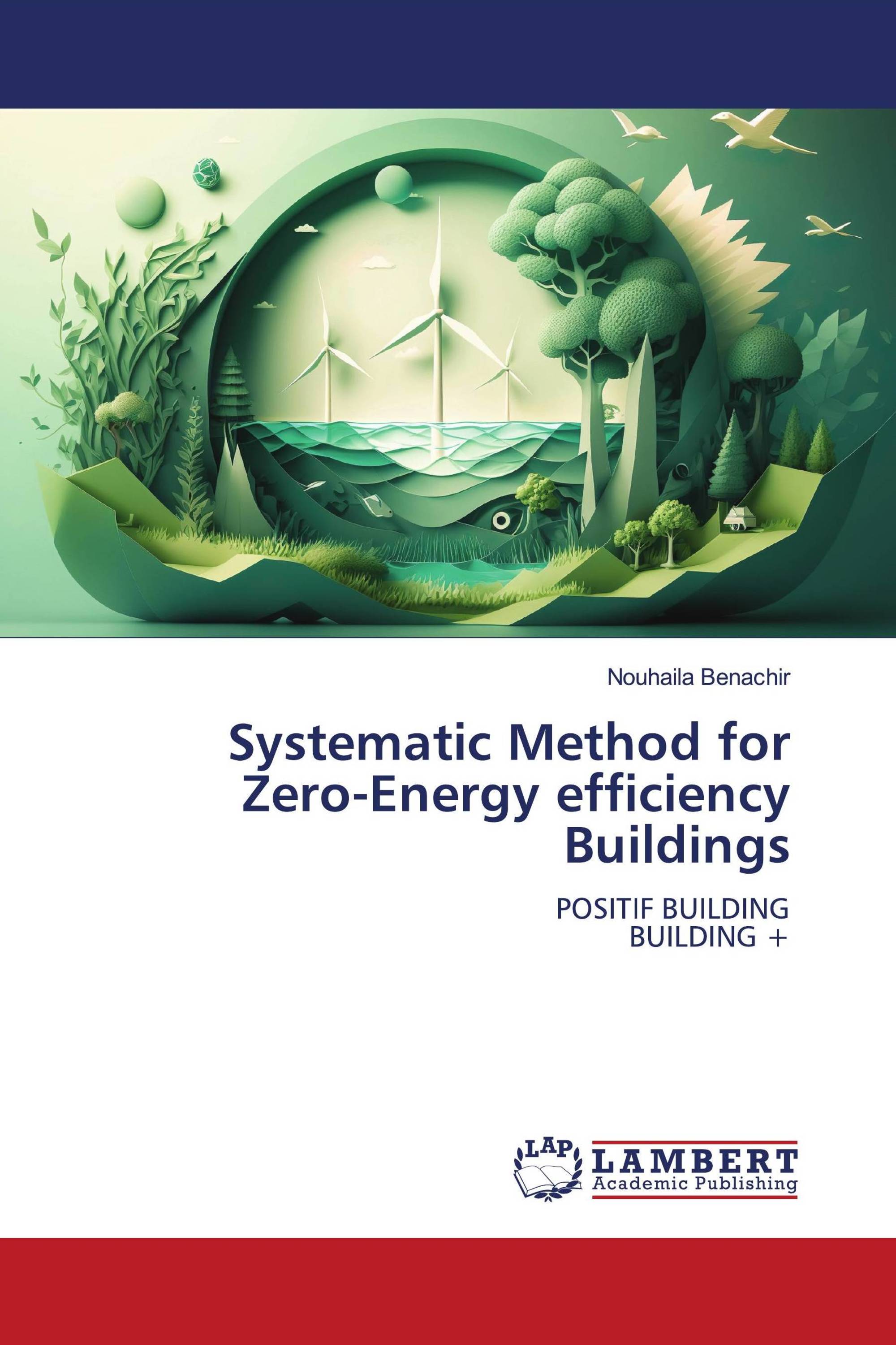 Systematic Method for Zero-Energy efficiency Buildings