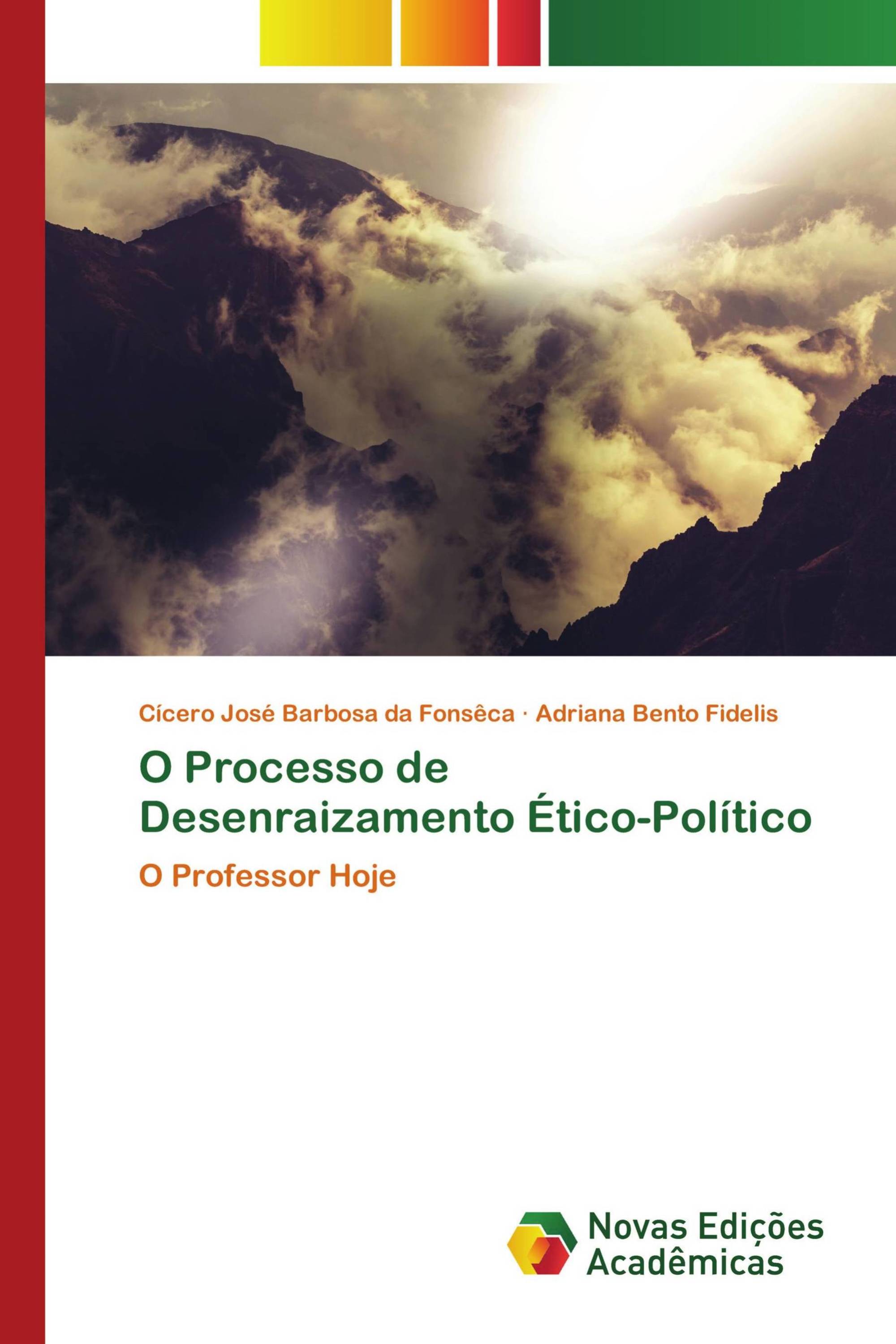 O Processo de Desenraizamento Ético-Político