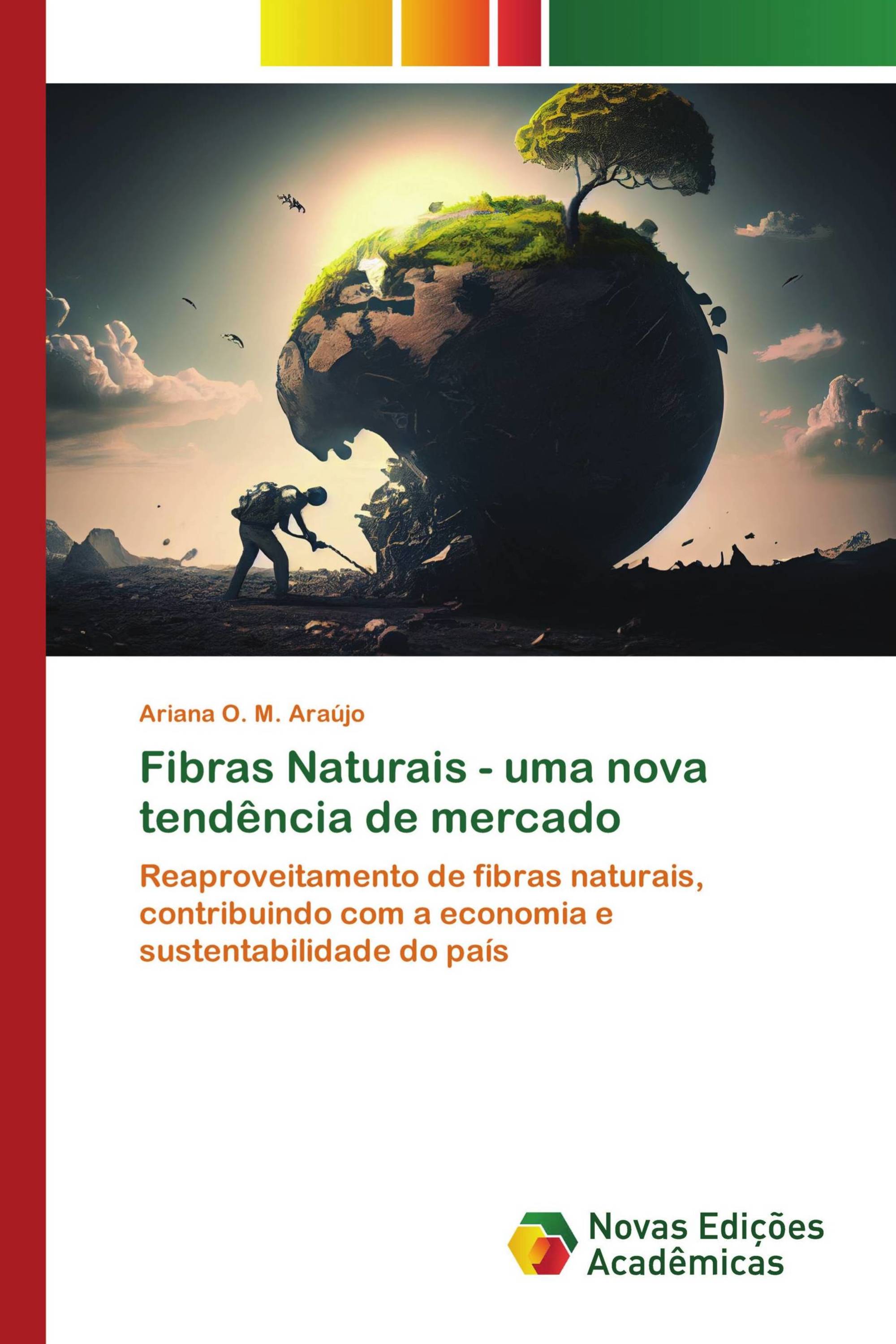 Fibras Naturais - uma nova tendência de mercado