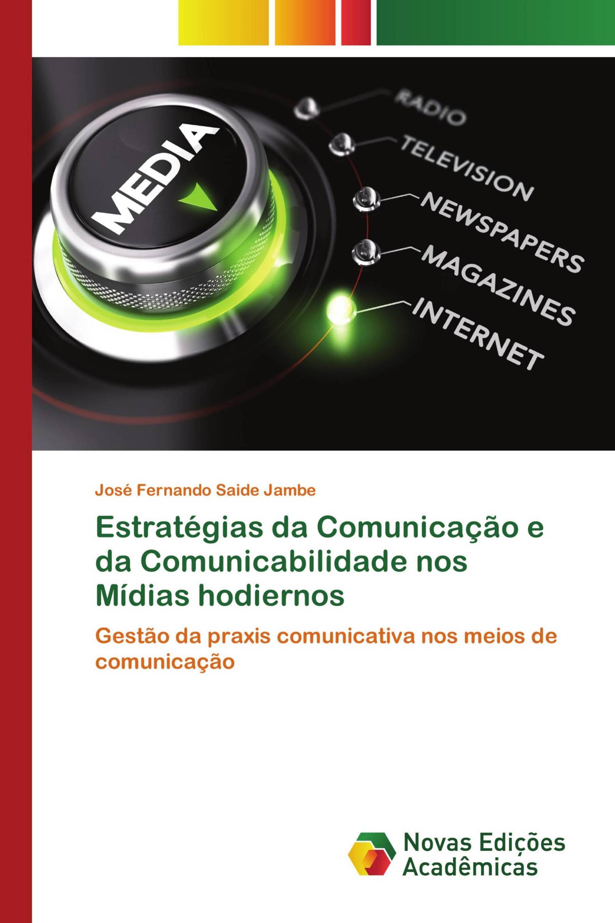 Estratégias da Comunicação e da Comunicabilidade nos Mídias hodiernos