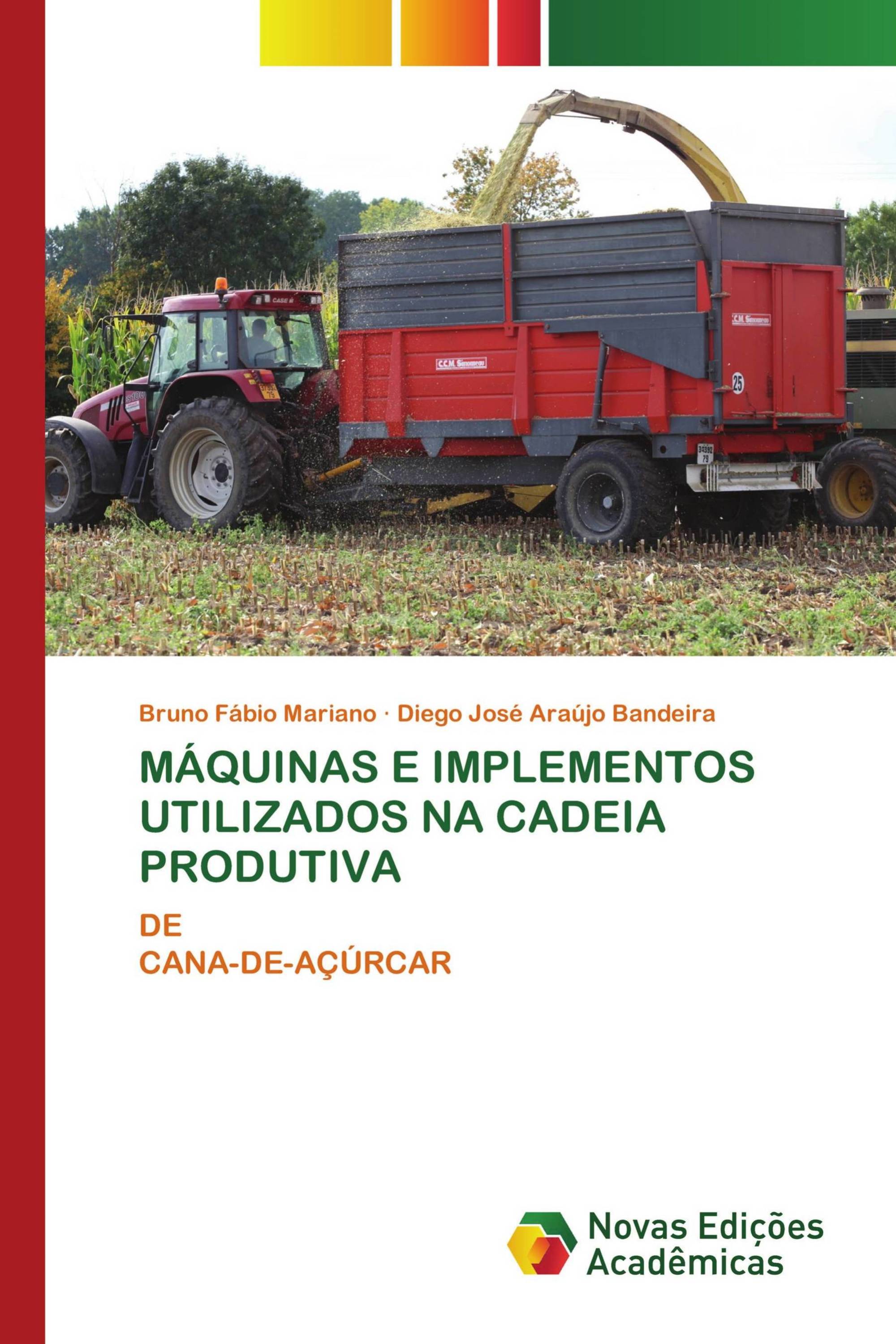 MÁQUINAS E IMPLEMENTOS UTILIZADOS NA CADEIA PRODUTIVA