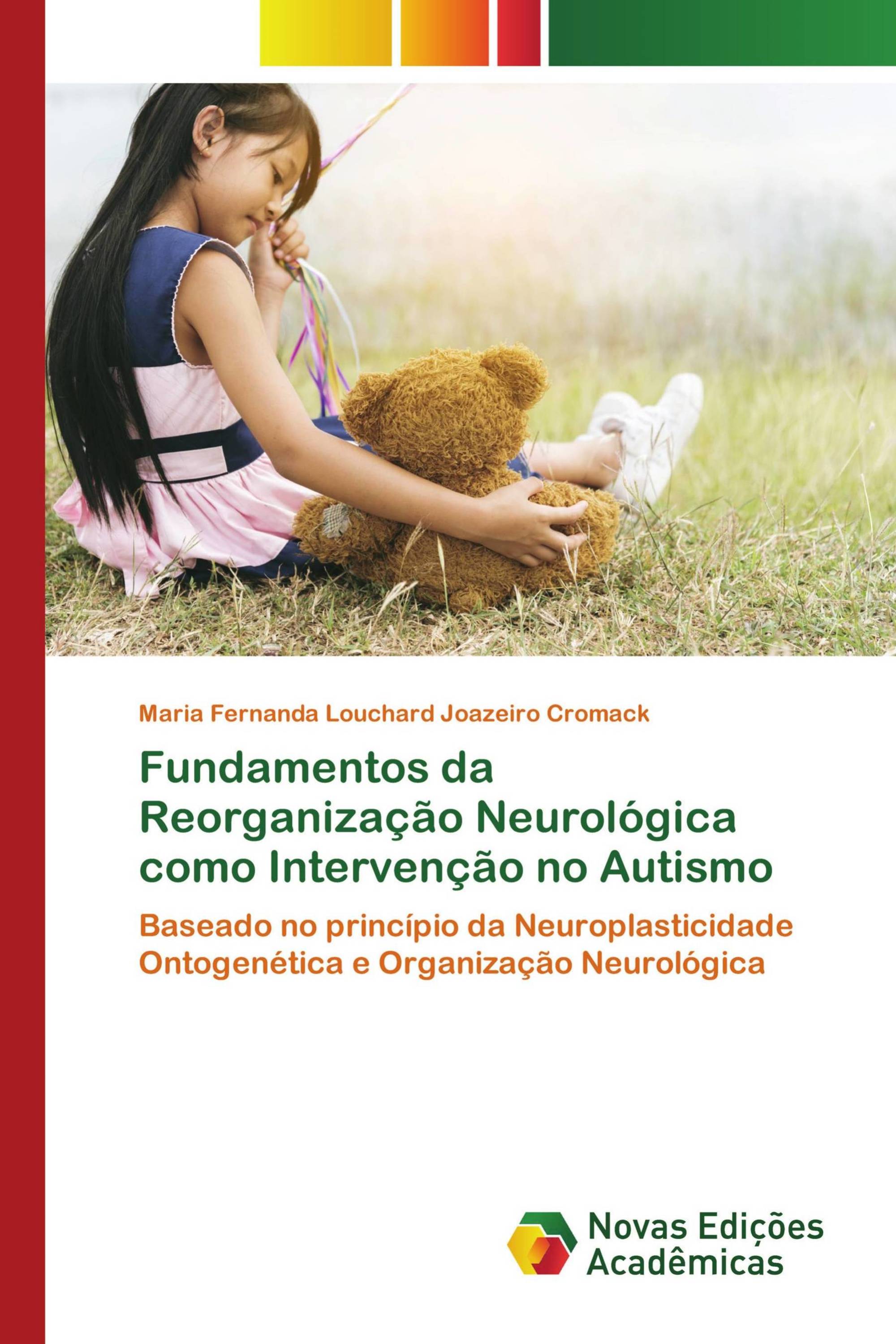 Fundamentos da Reorganização Neurológica como Intervenção no Autismo