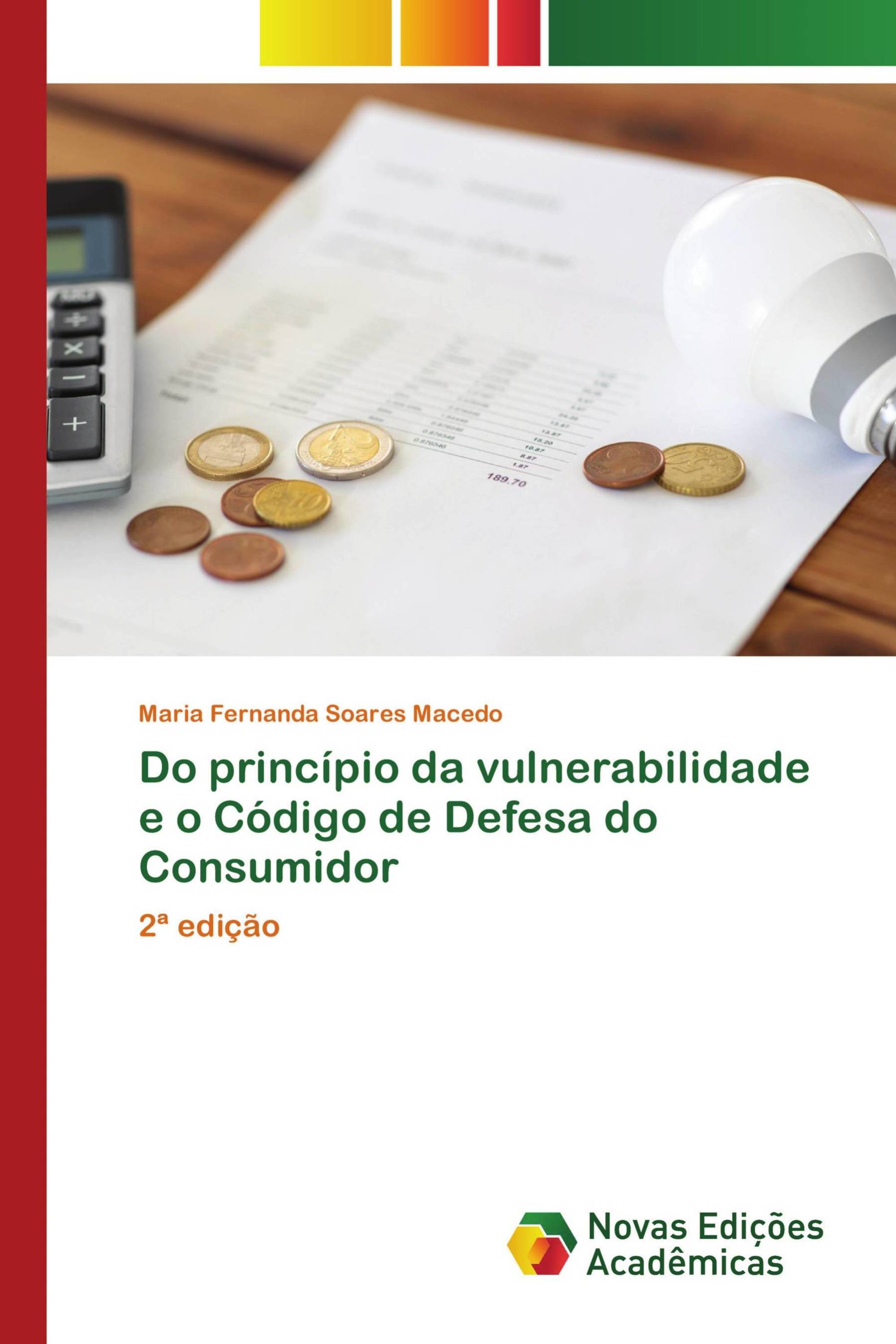 Do princípio da vulnerabilidade e o Código de Defesa do Consumidor