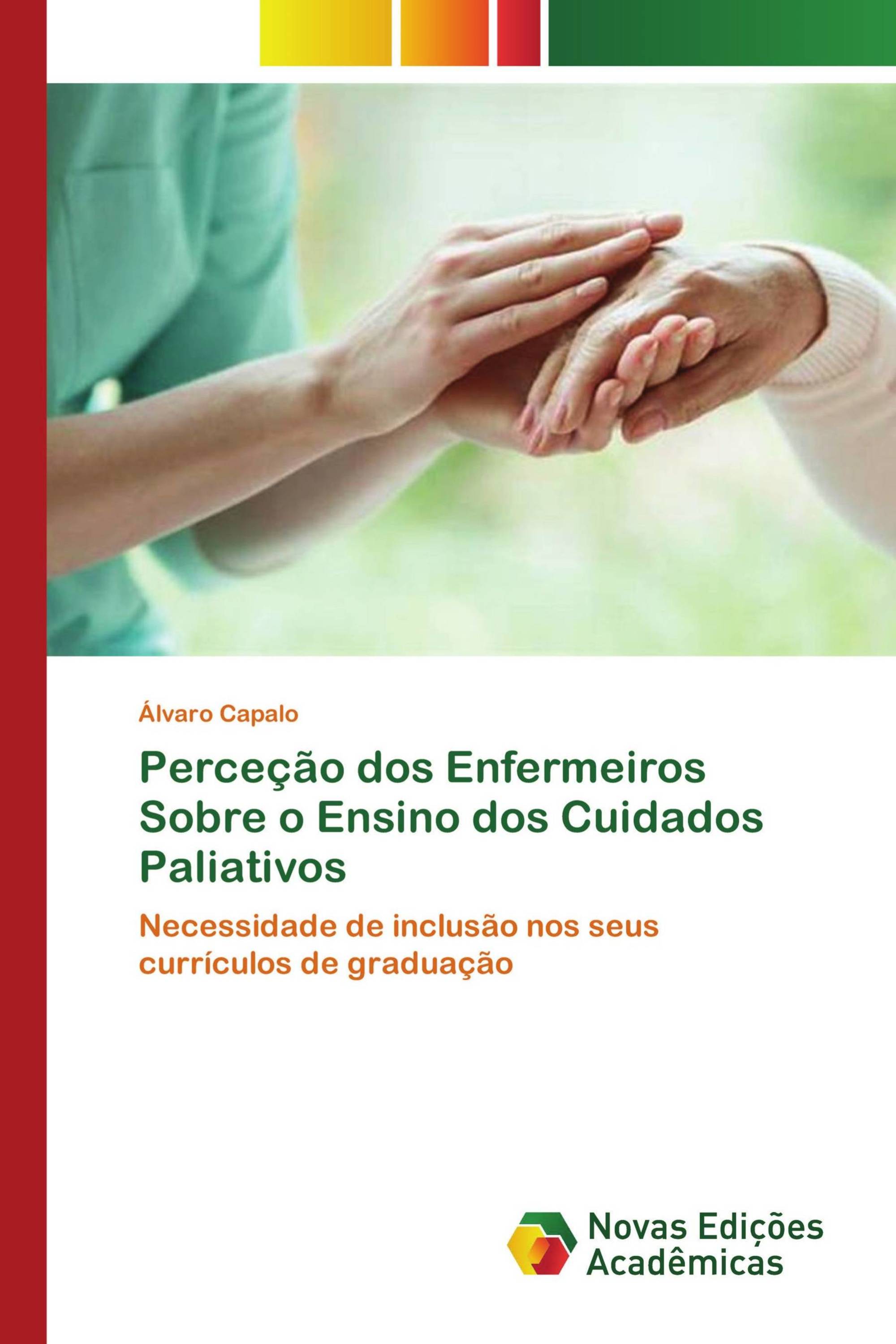 Perceção dos Enfermeiros Sobre o Ensino dos Cuidados Paliativos