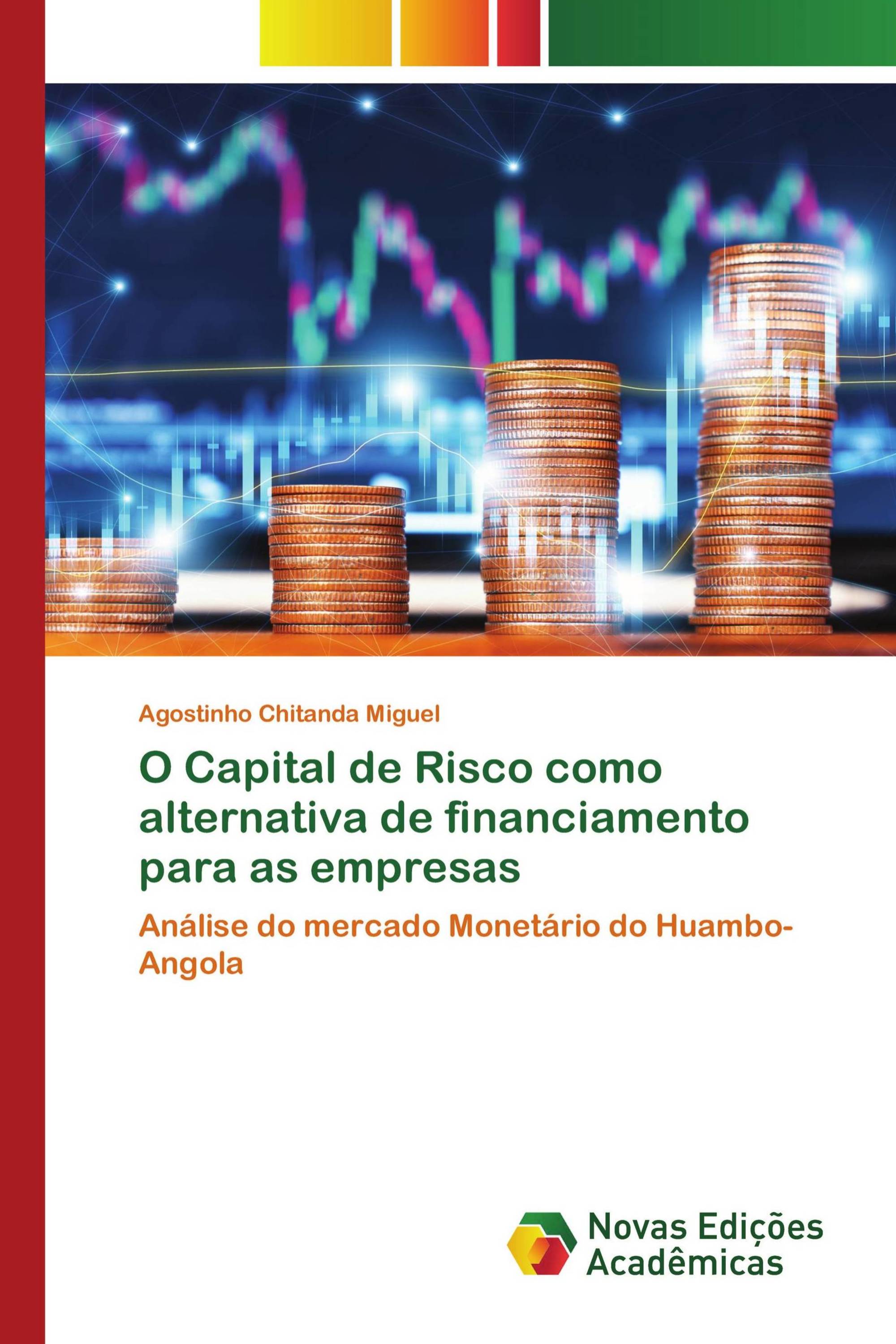 O Capital de Risco como alternativa de financiamento para as empresas