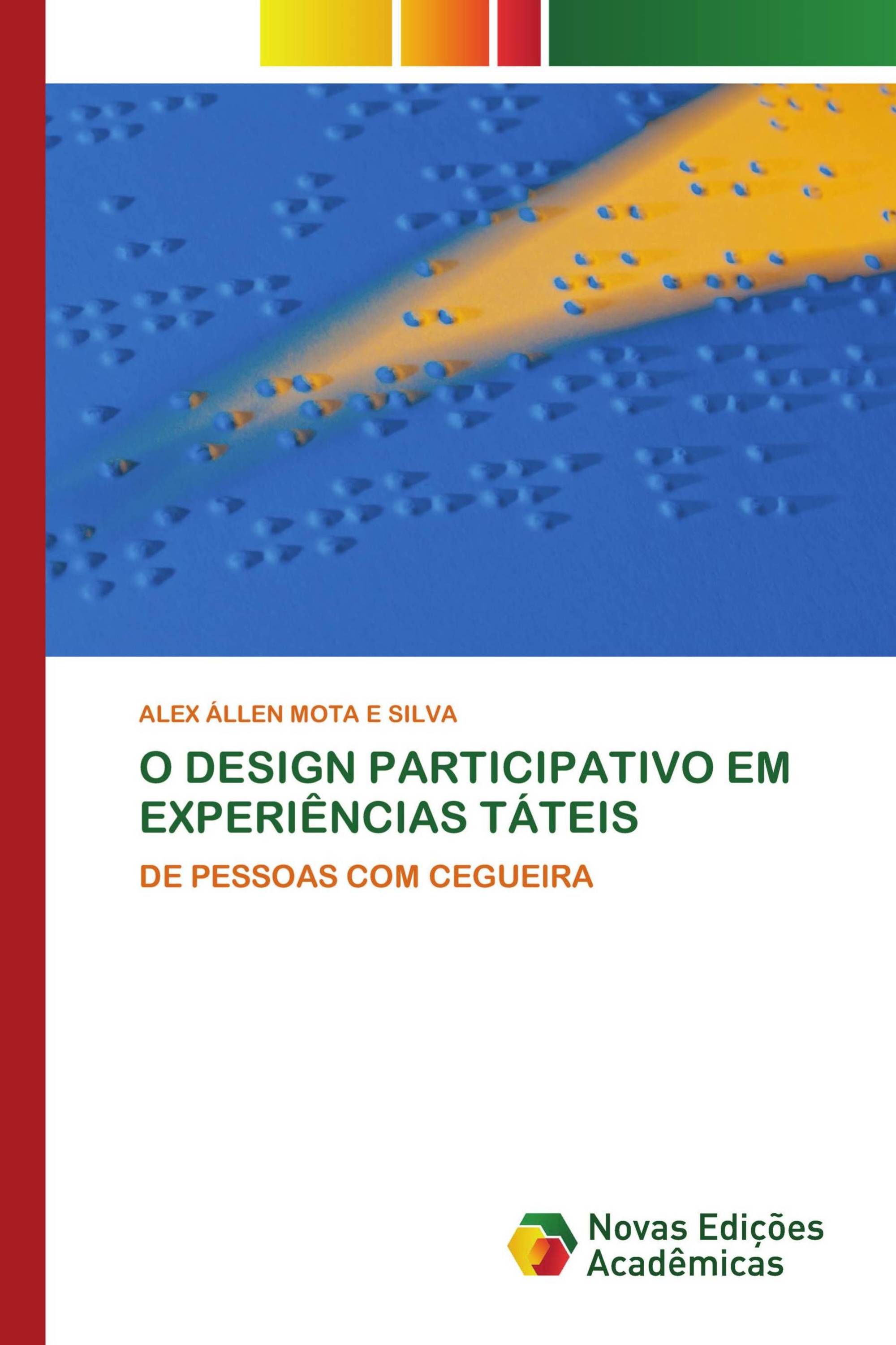 O DESIGN PARTICIPATIVO EM EXPERIÊNCIAS TÁTEIS