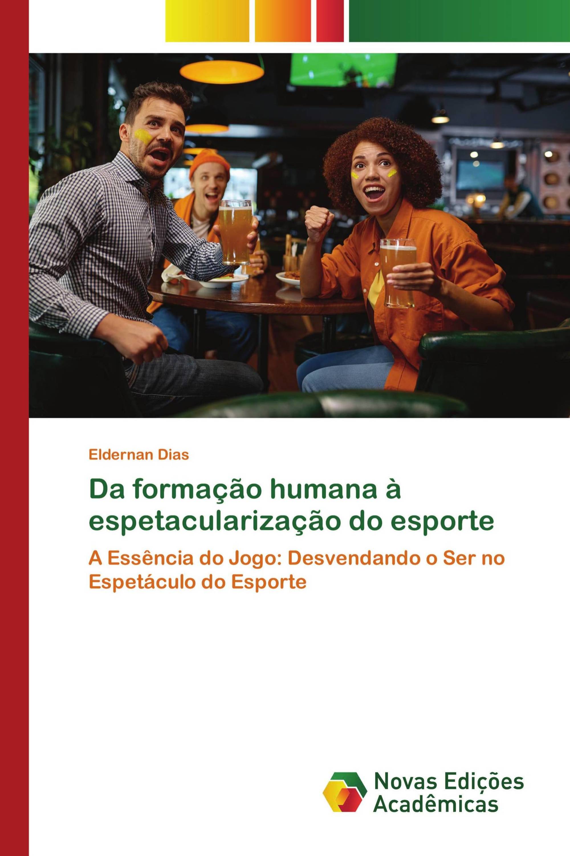 Da formação humana à espetacularização do esporte