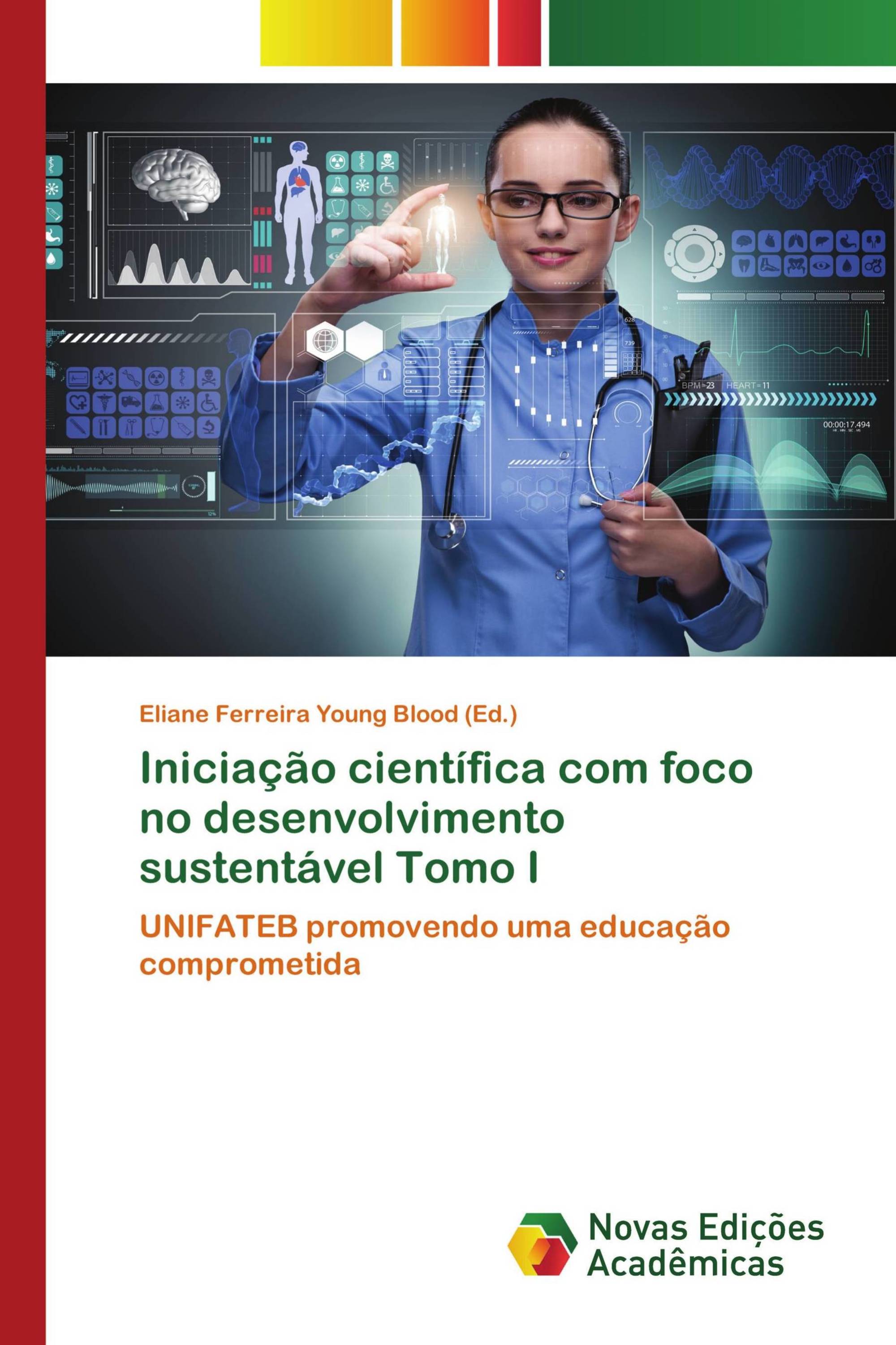 Iniciação científica com foco no desenvolvimento sustentável Tomo I