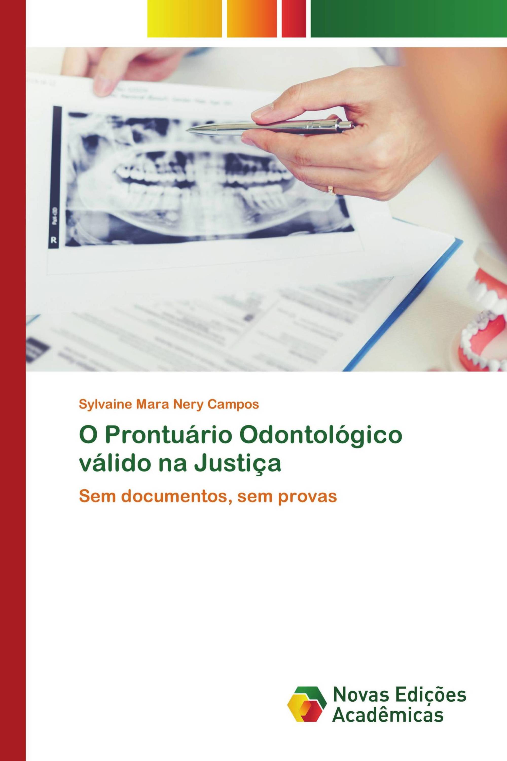 O Prontuário Odontológico válido na Justiça