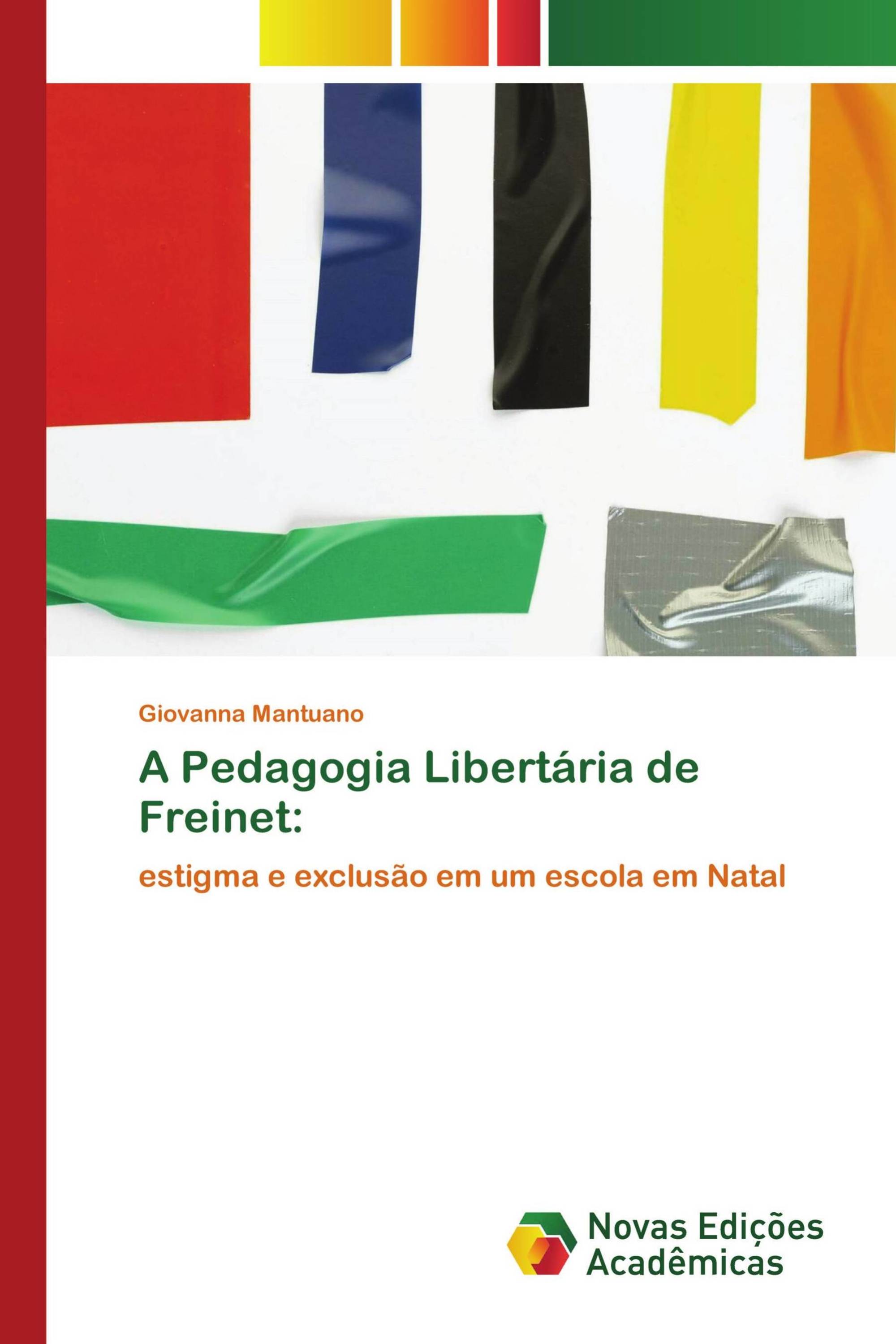 A Pedagogia Libertária de Freinet: