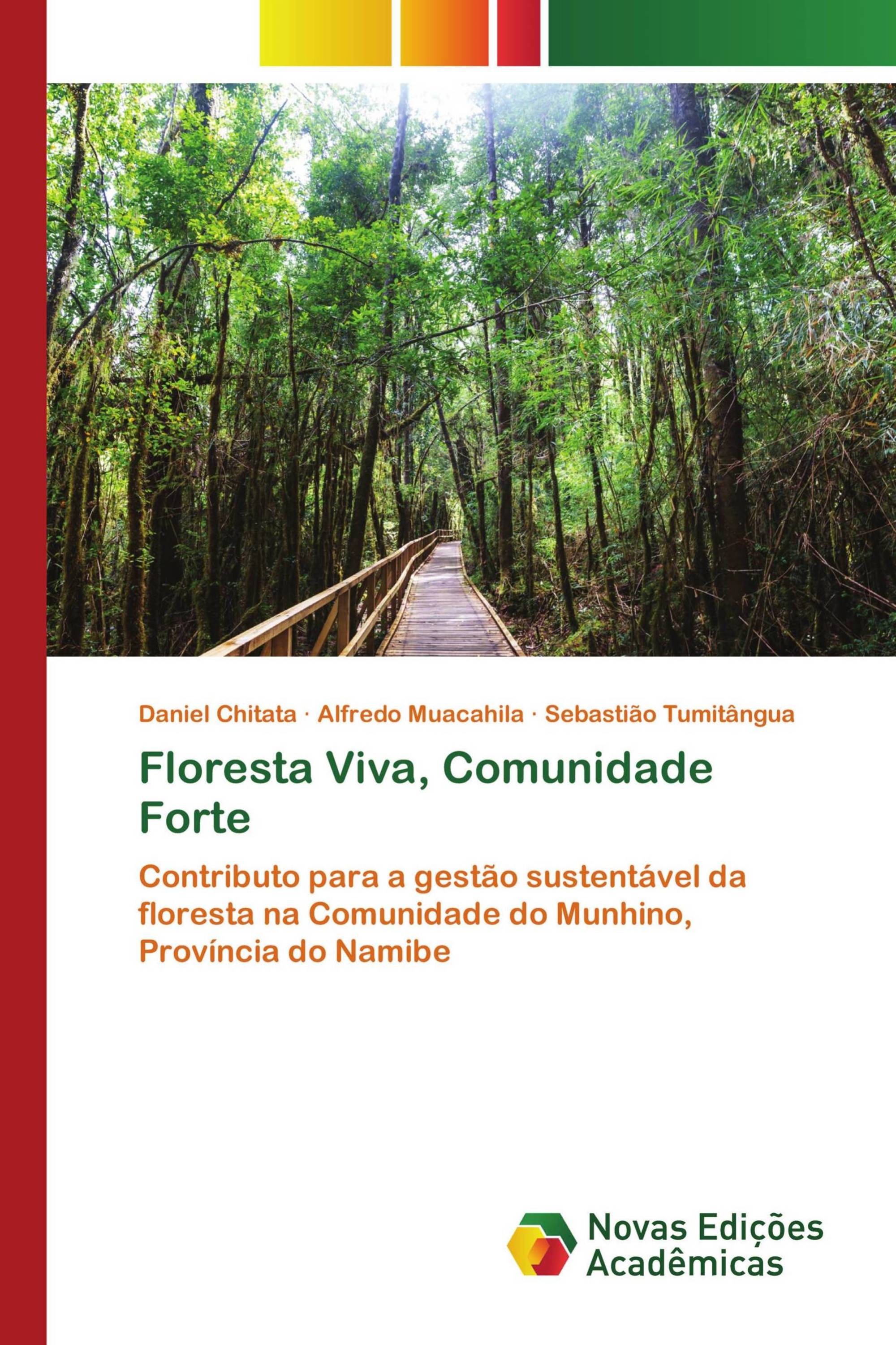 Floresta Viva, Comunidade Forte