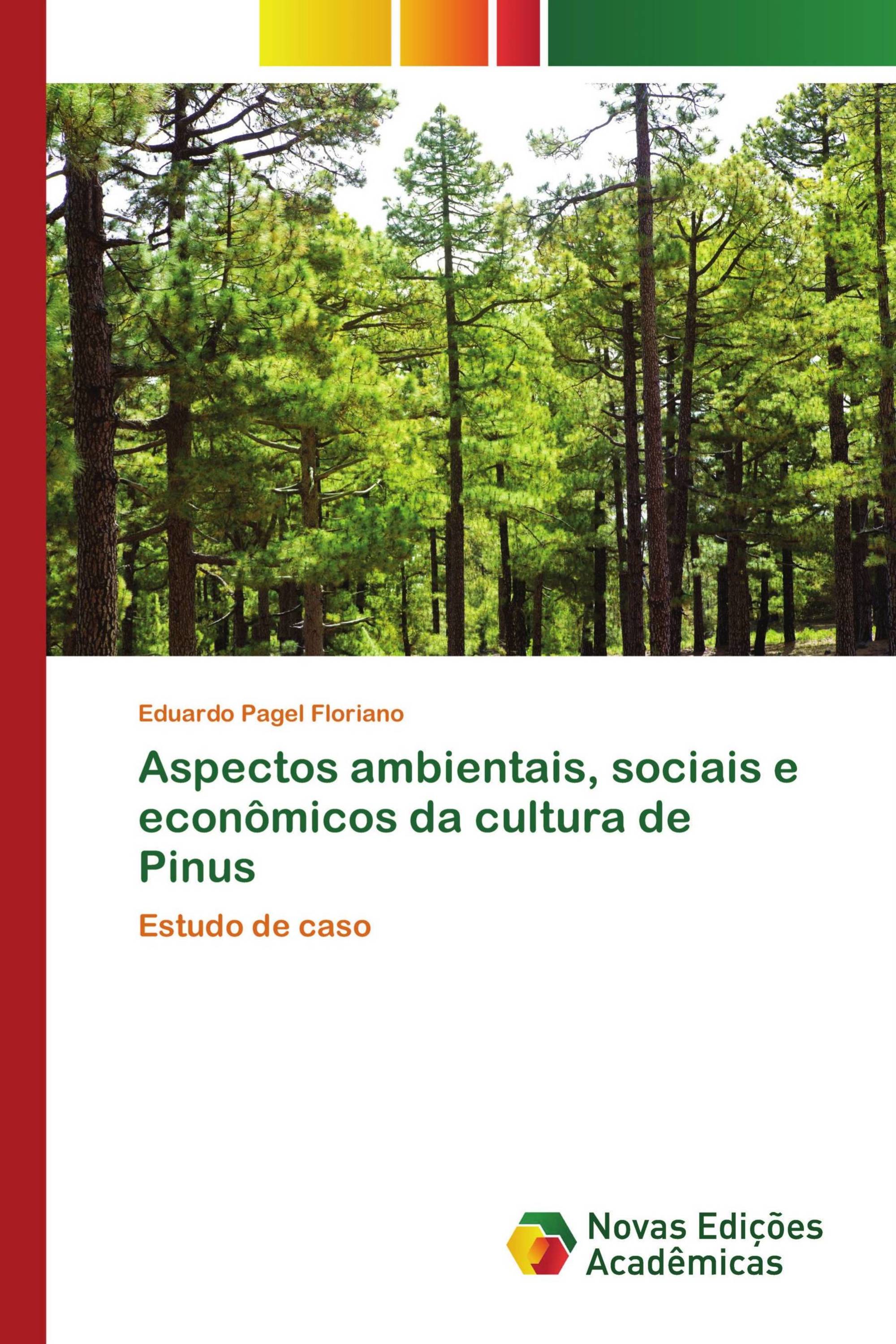 Aspectos ambientais, sociais e econômicos da cultura de Pinus