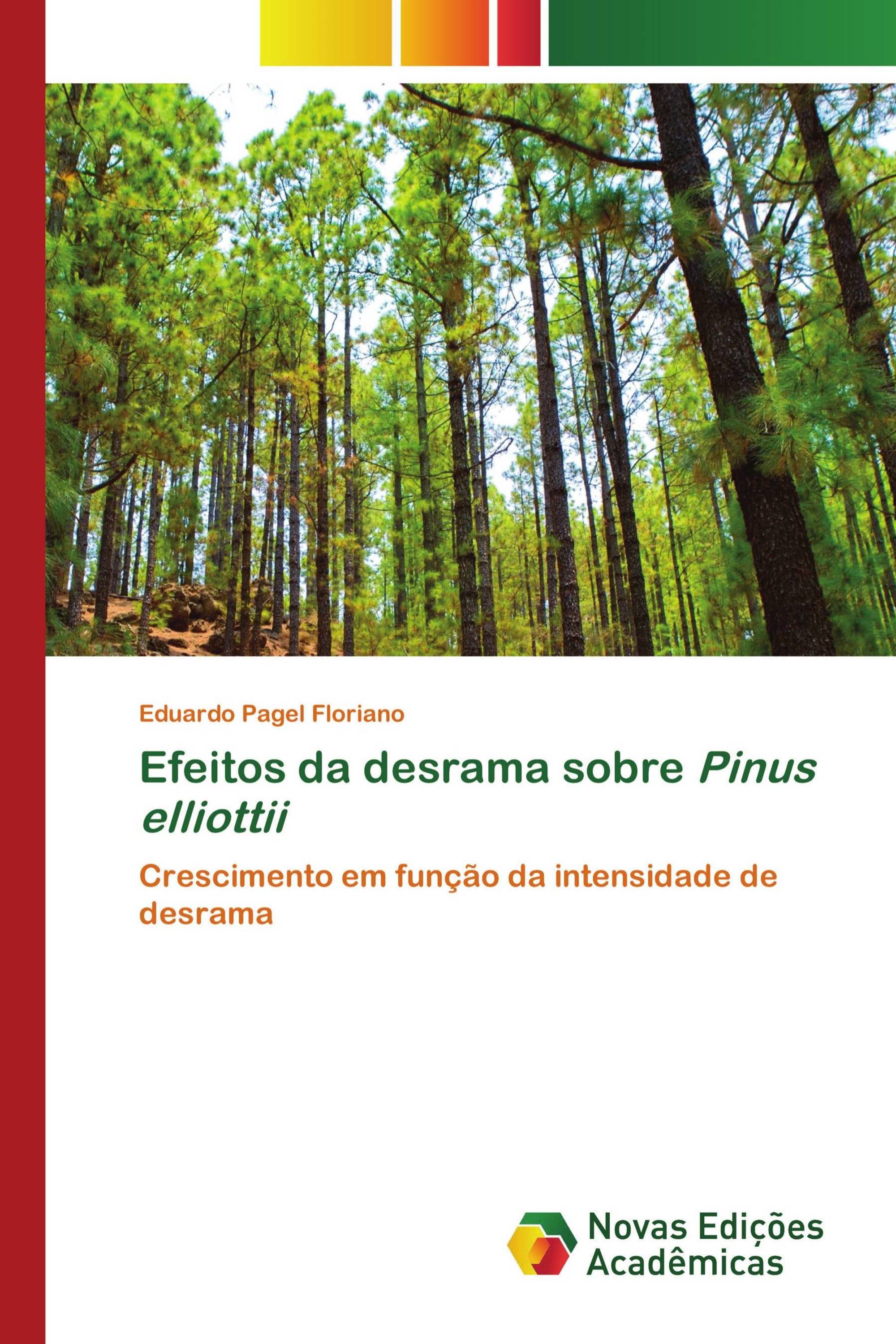 Efeitos da desrama sobre Pinus elliottii