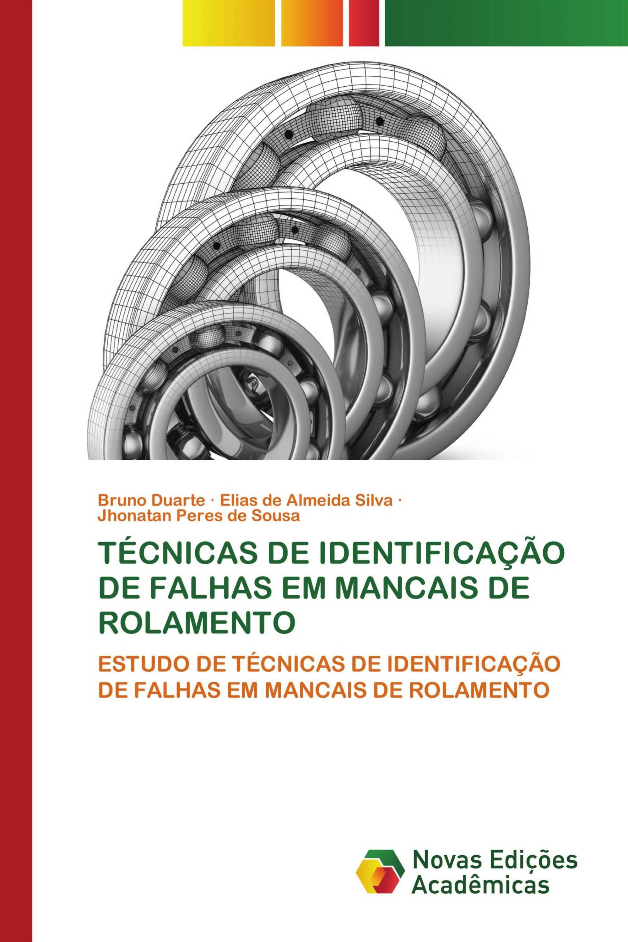 TÉCNICAS DE IDENTIFICAÇÃO DE FALHAS EM MANCAIS DE ROLAMENTO