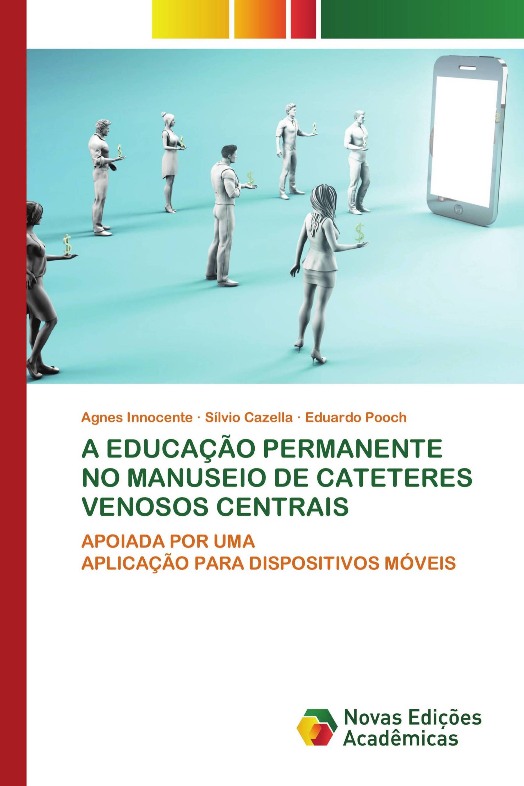 A EDUCAÇÃO PERMANENTE NO MANUSEIO DE CATETERES VENOSOS CENTRAIS