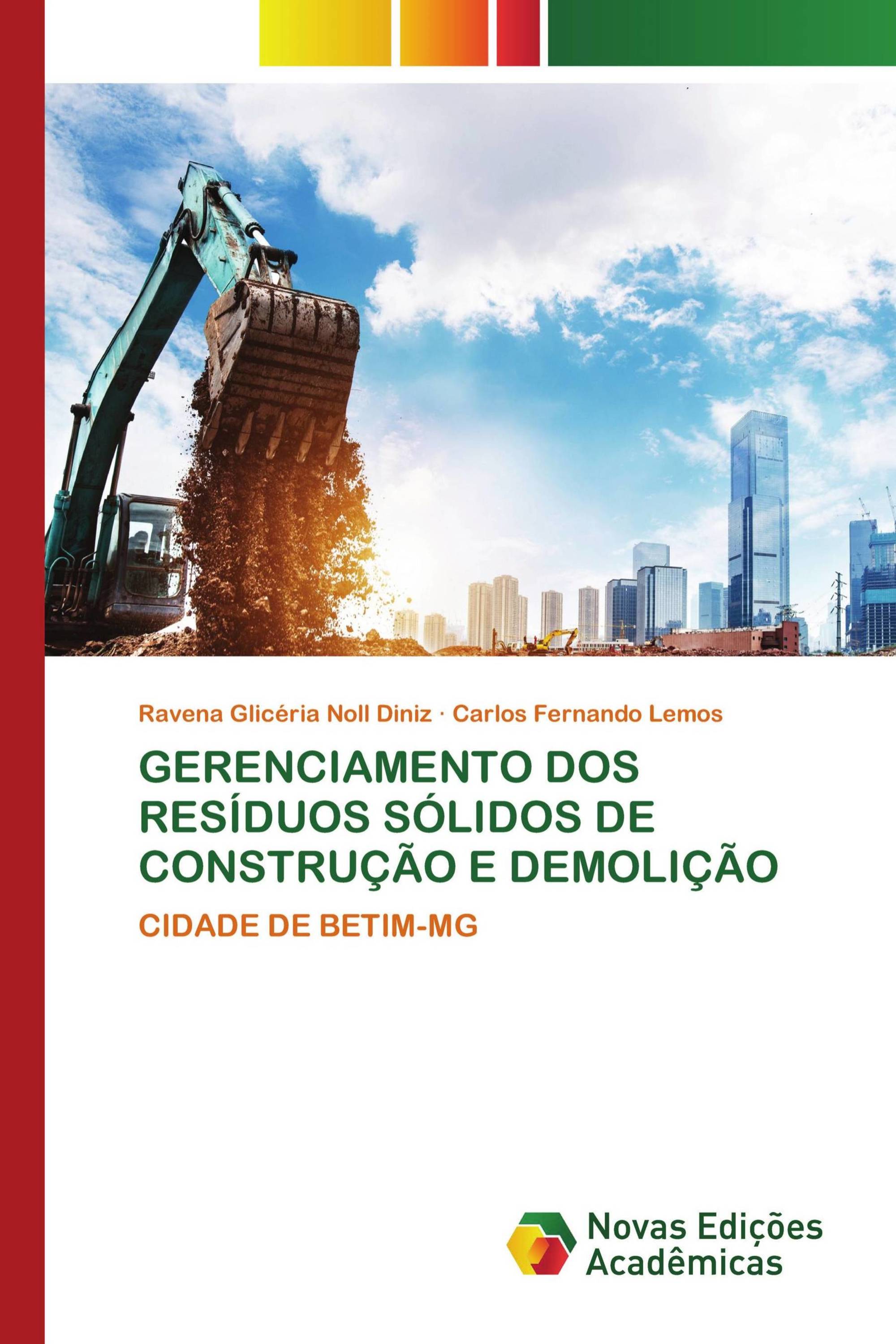 GERENCIAMENTO DOS RESÍDUOS SÓLIDOS DE CONSTRUÇÃO E DEMOLIÇÃO