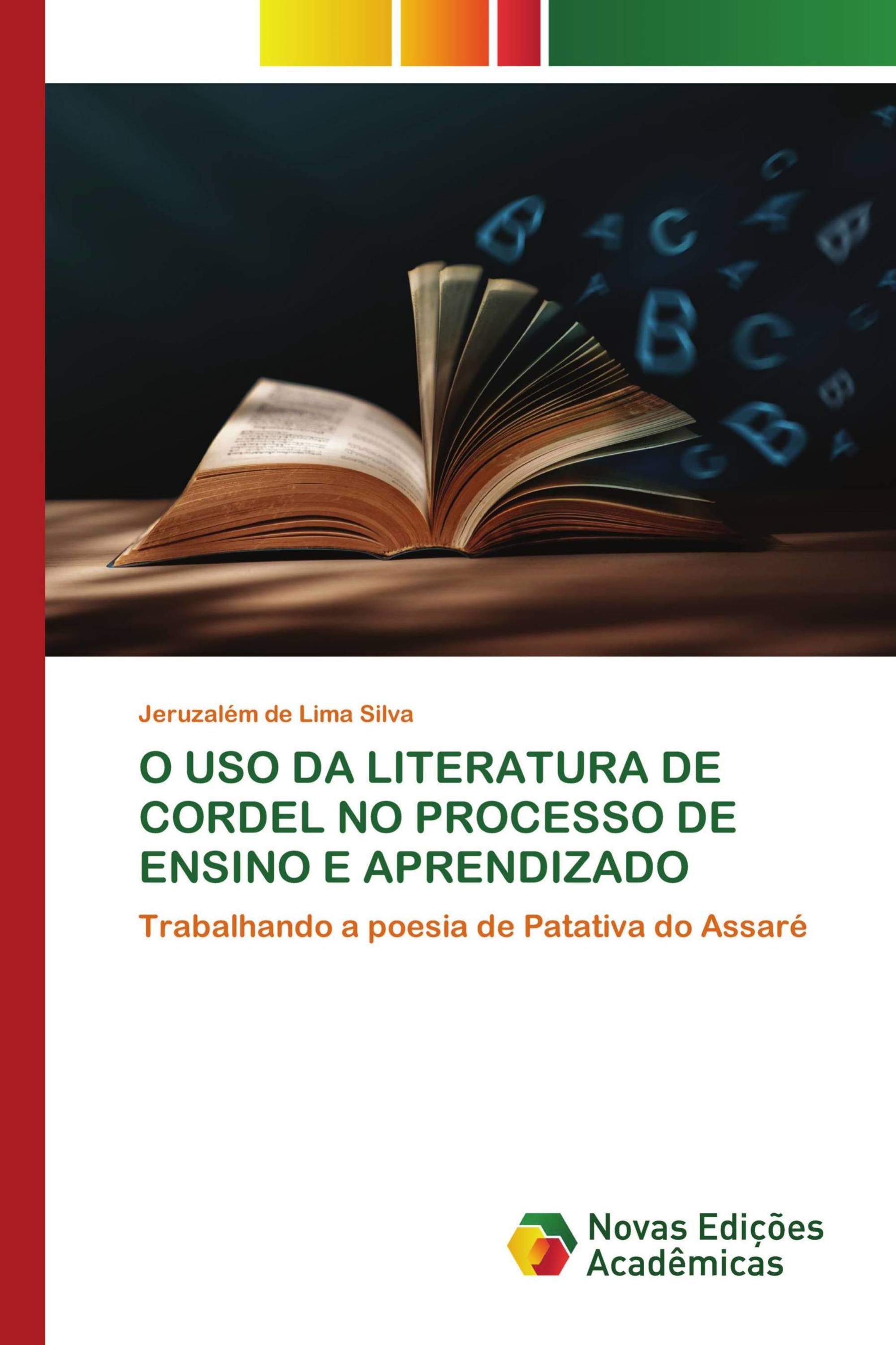 O USO DA LITERATURA DE CORDEL NO PROCESSO DE ENSINO E APRENDIZADO