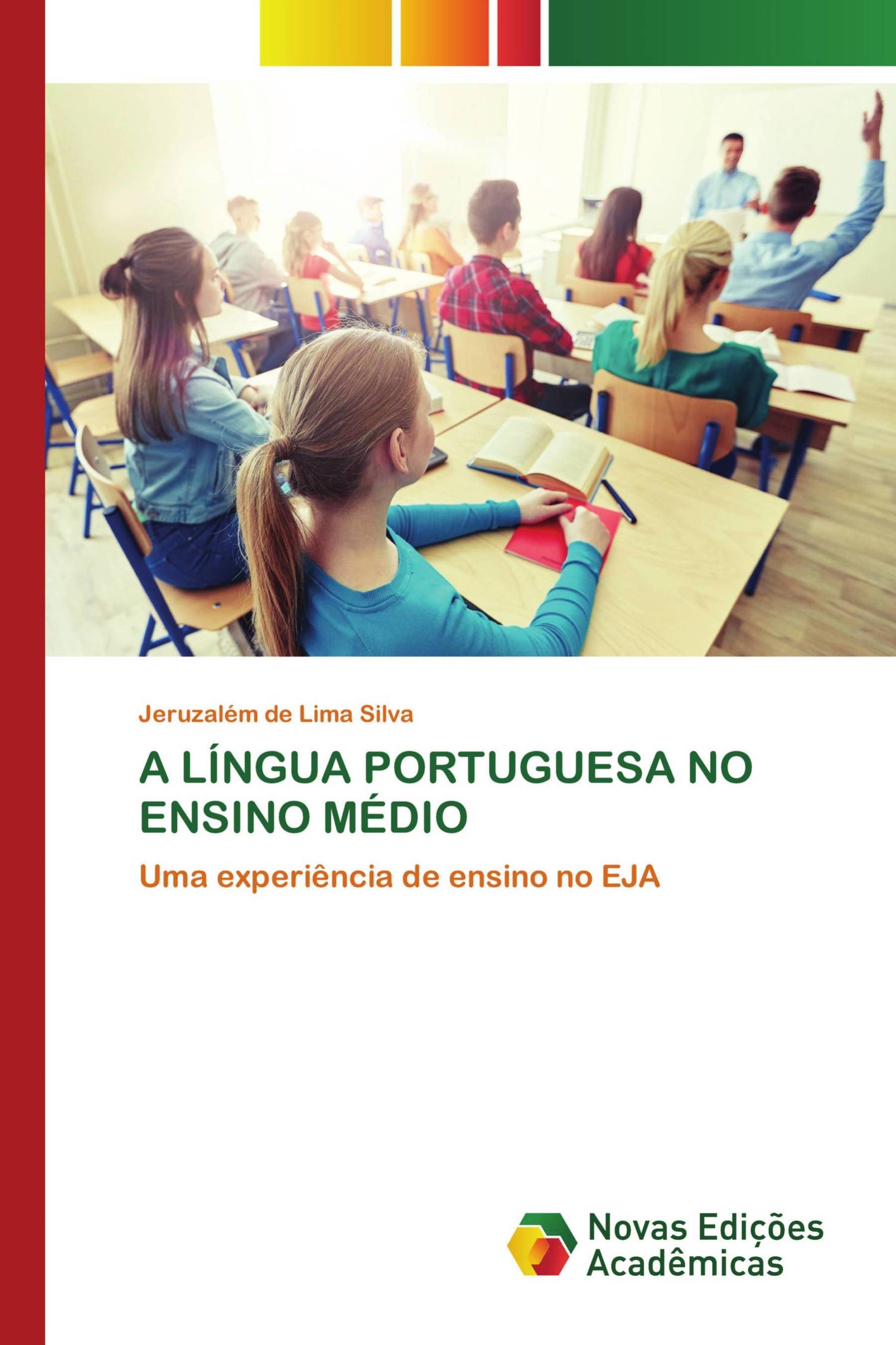 A LÍNGUA PORTUGUESA NO ENSINO MÉDIO