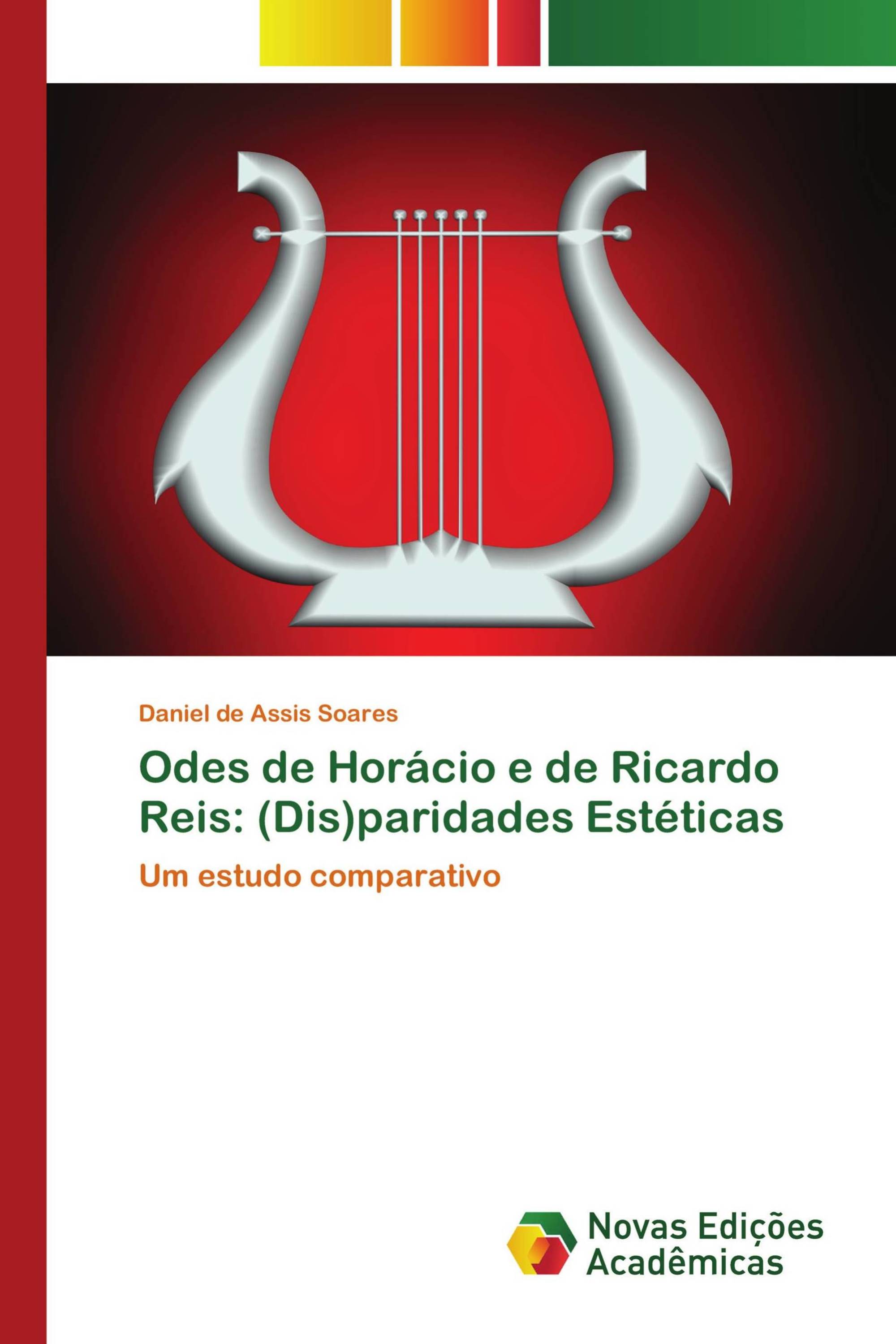 Odes de Horácio e de Ricardo Reis: (Dis)paridades Estéticas