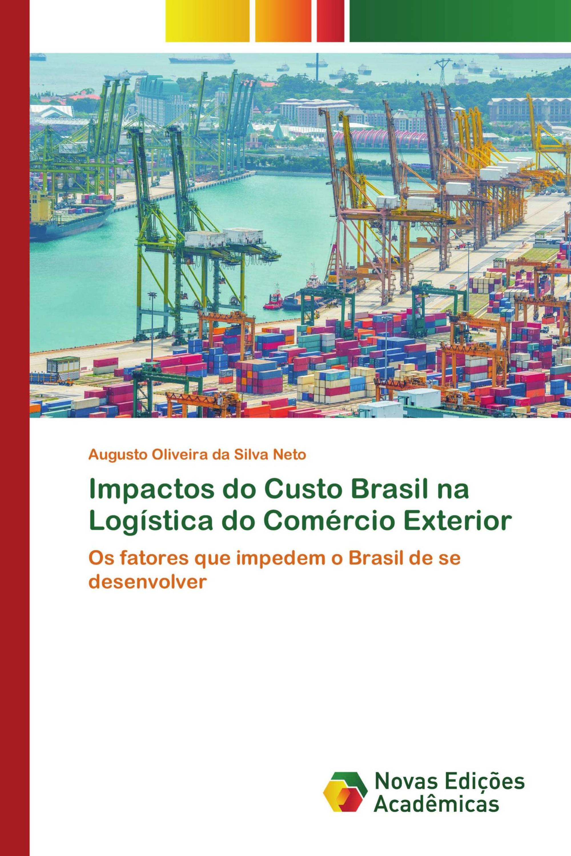 Impactos do Custo Brasil na Logística do Comércio Exterior