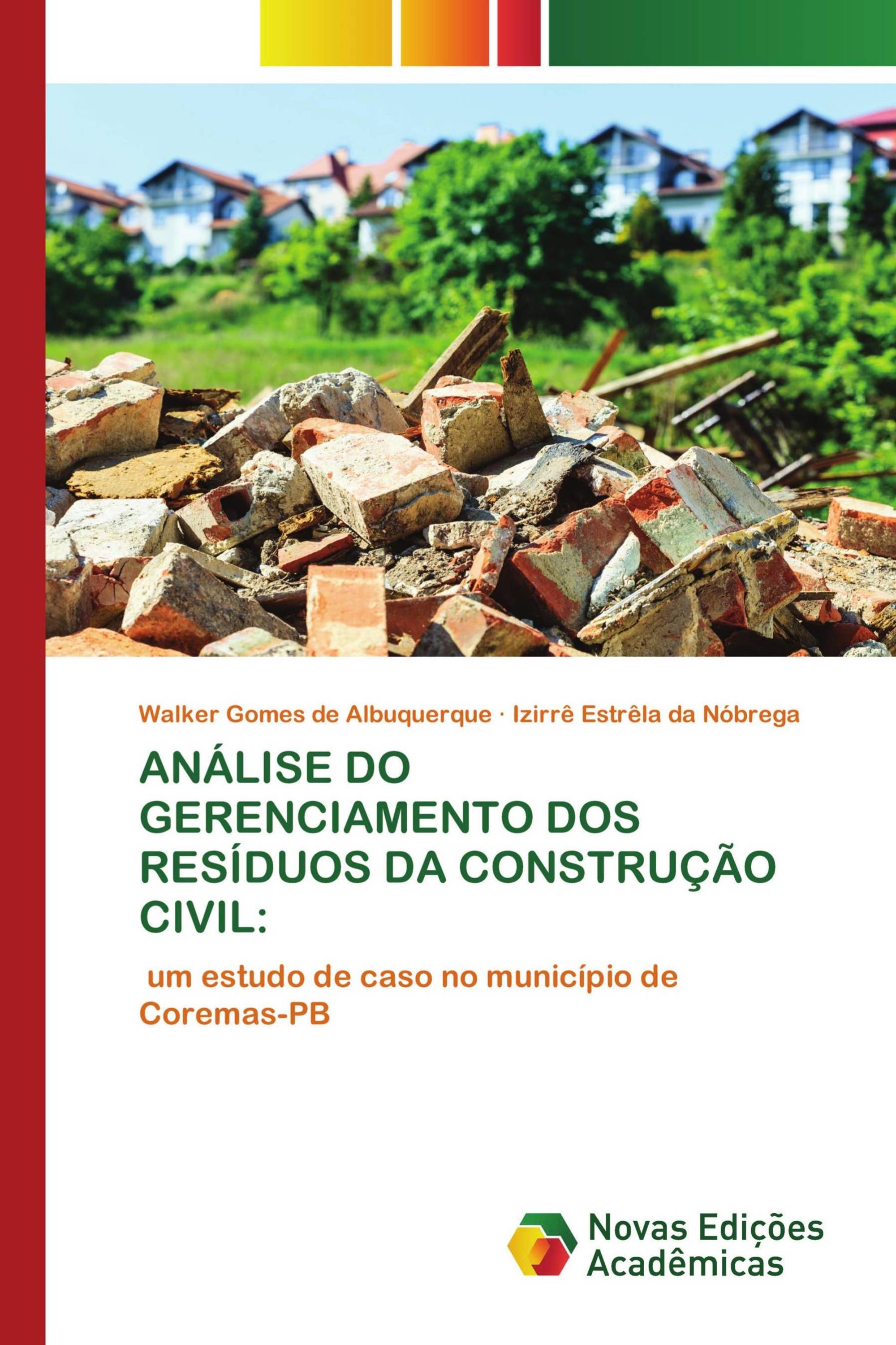 ANÁLISE DO GERENCIAMENTO DOS RESÍDUOS DA CONSTRUÇÃO CIVIL: