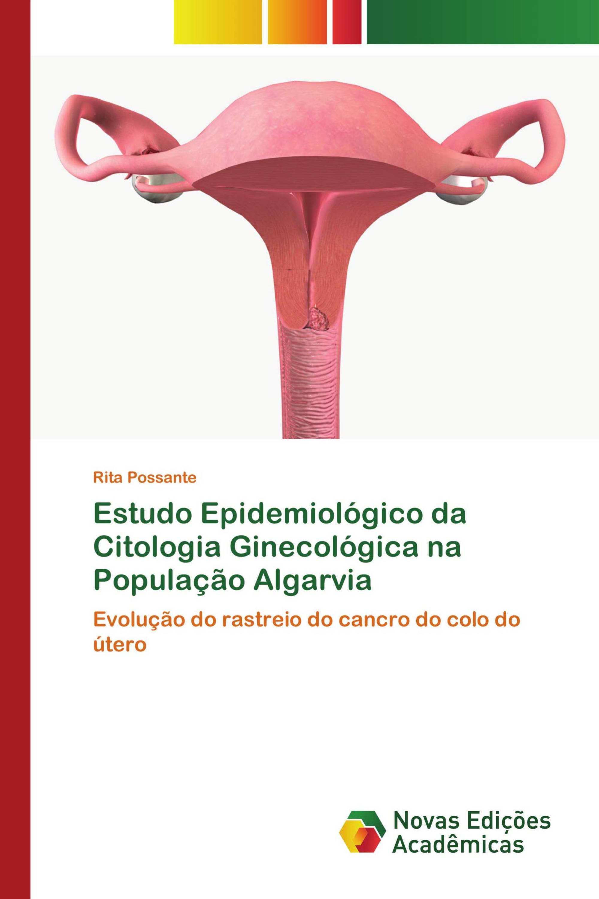 Estudo Epidemiológico da Citologia Ginecológica na População Algarvia