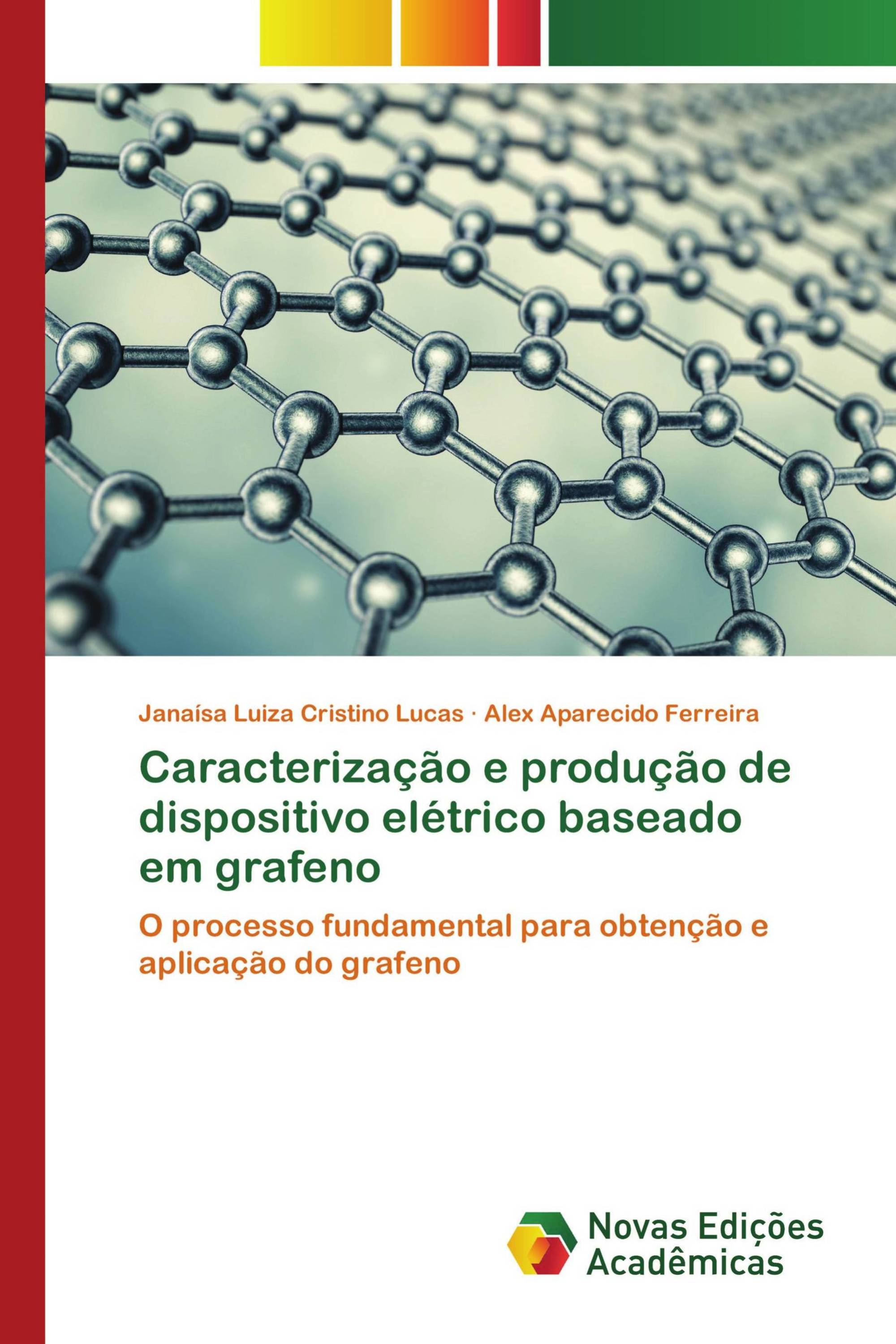 Caracterização e produção de dispositivo elétrico baseado em grafeno