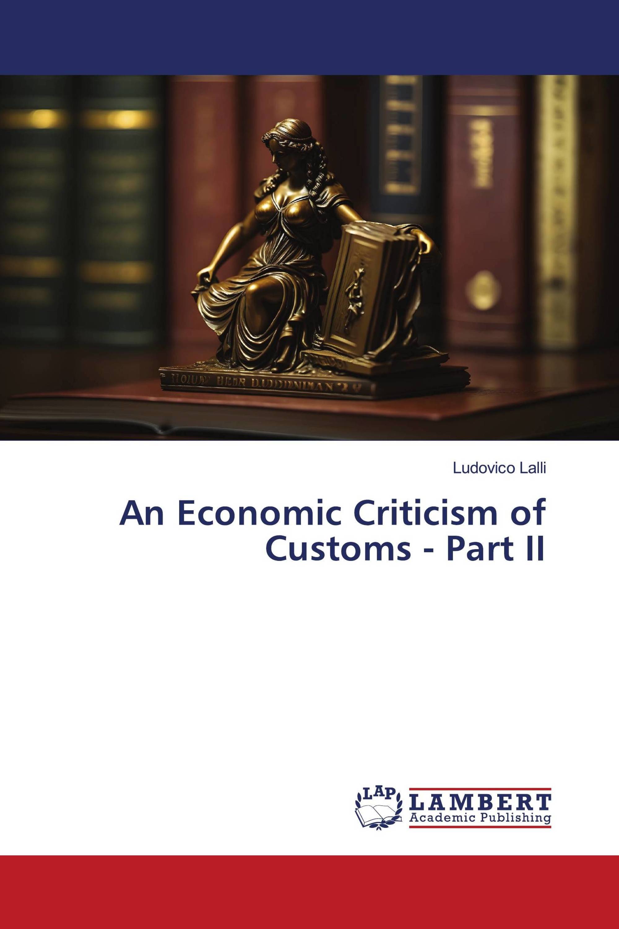 An Economic Criticism of Customs - Part II