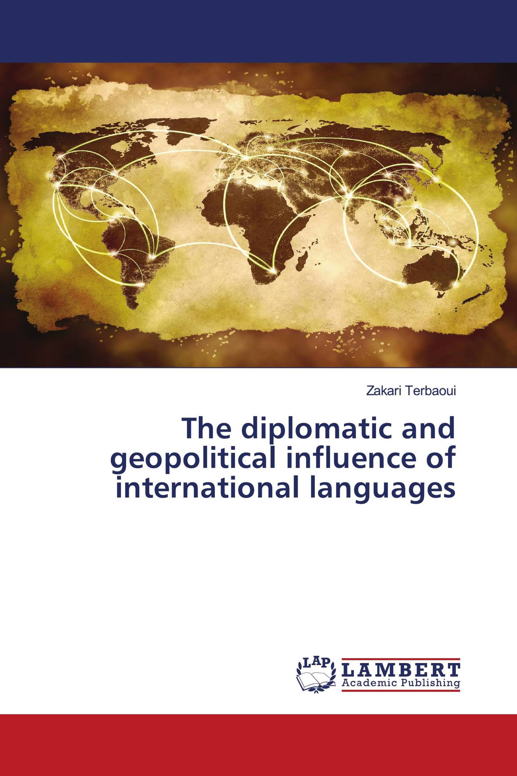 The diplomatic and geopolitical influence of international languages