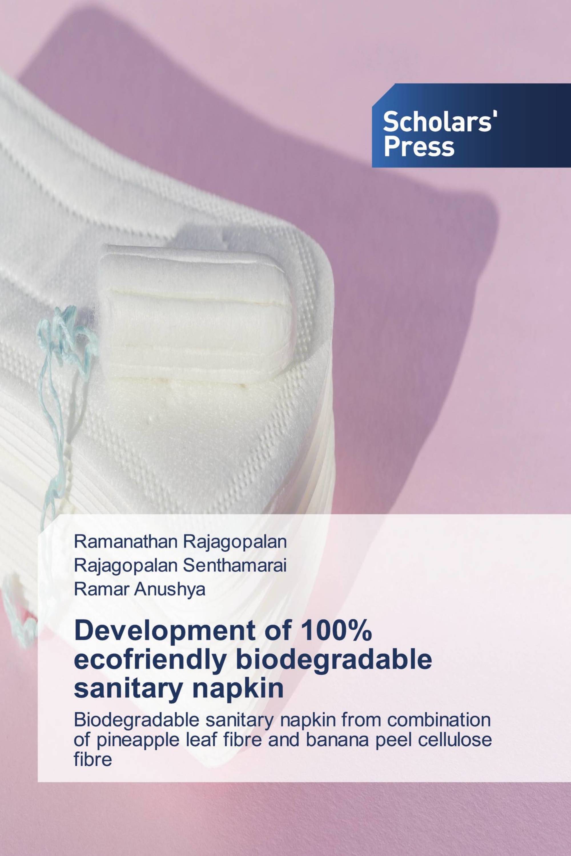 Development of 100% ecofriendly biodegradable sanitary napkin