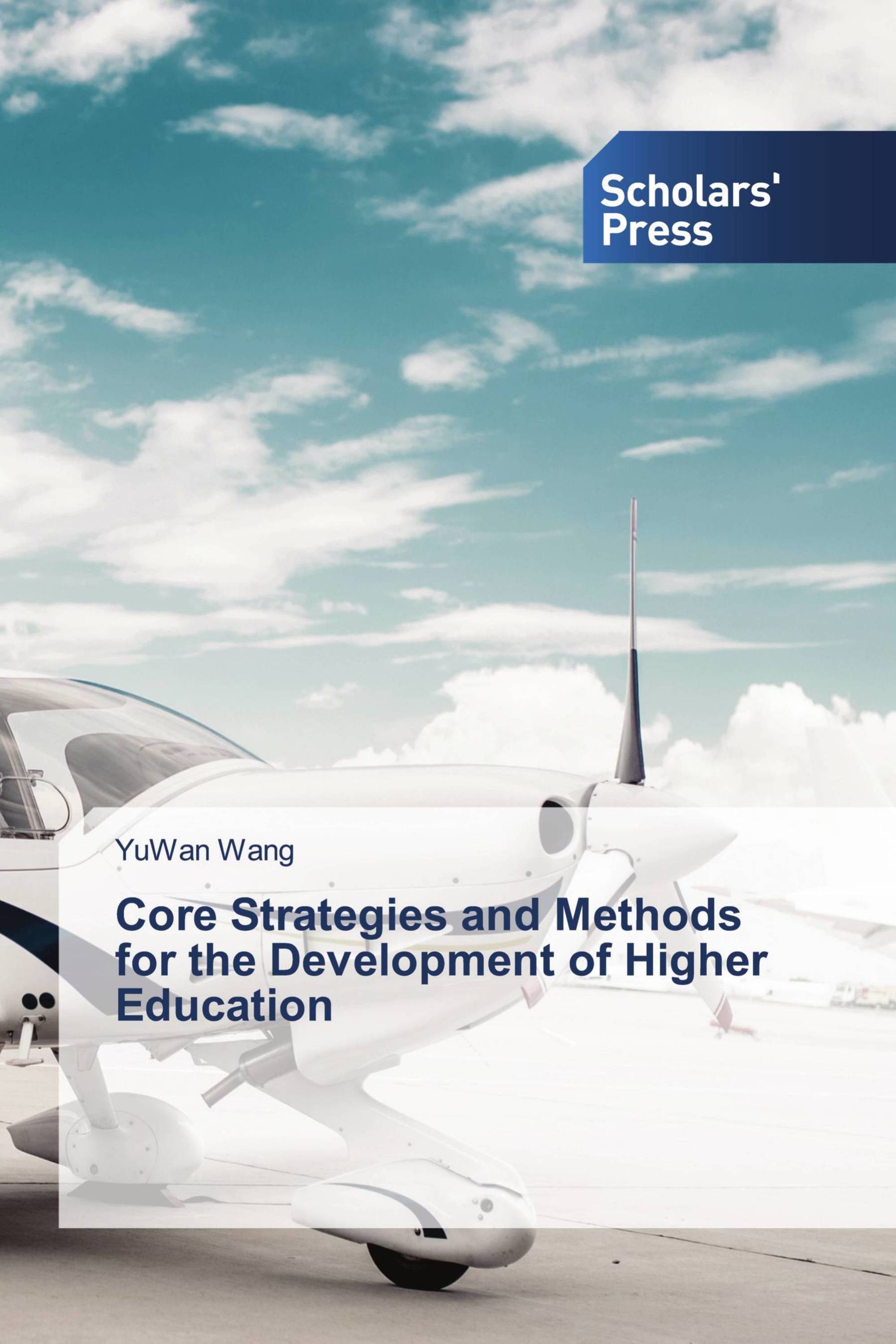 Core Strategies and Methods for the Development of Higher Education