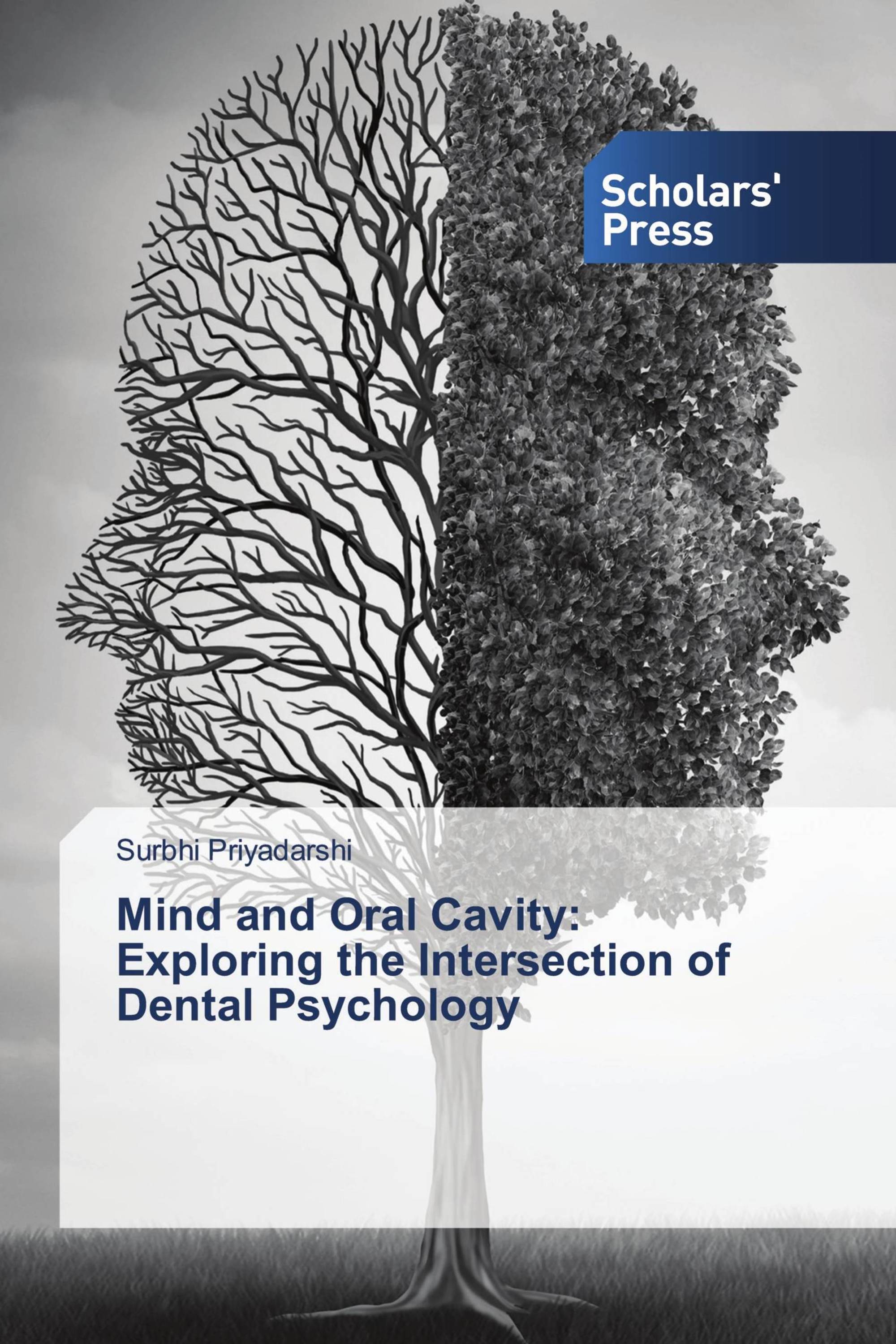 Mind and Oral Cavity: Exploring the Intersection of Dental Psychology