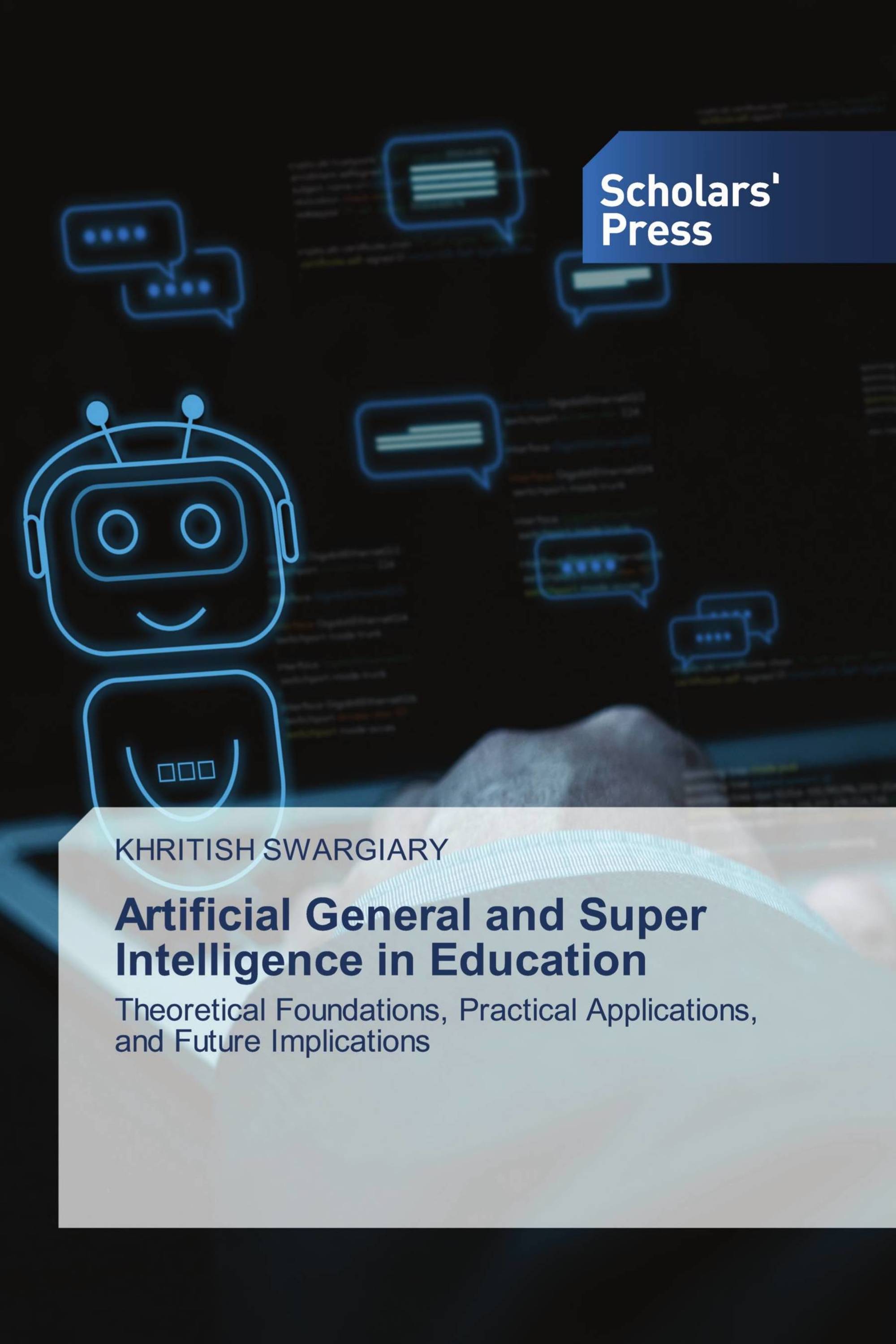 Artificial General and Super Intelligence in Education